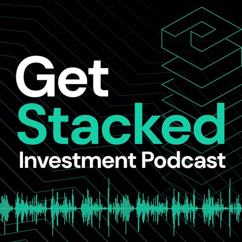 Artwork for podcast Get Stacked Investment Podcast