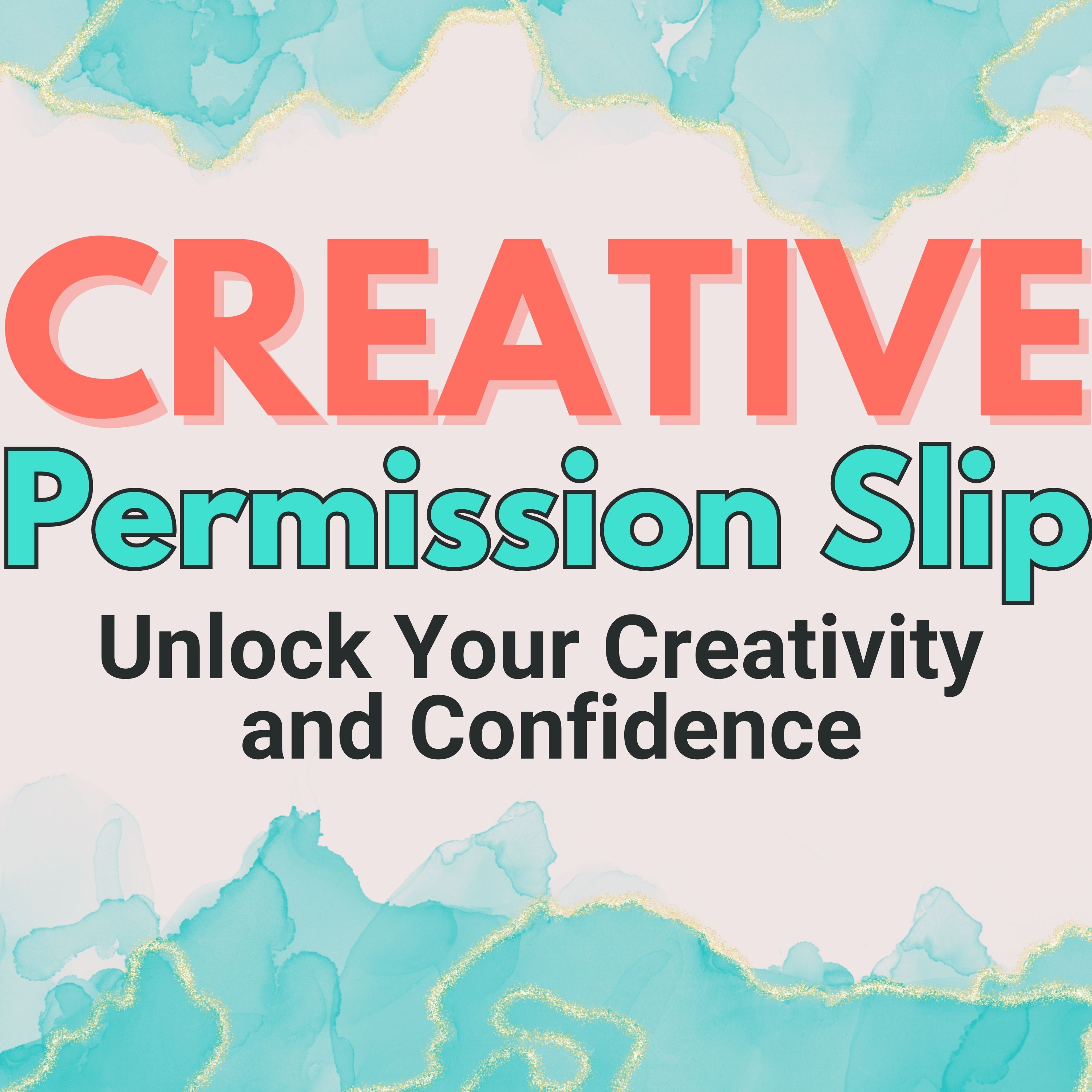 Creative Permission Slip: Empowerment Through Creativity
