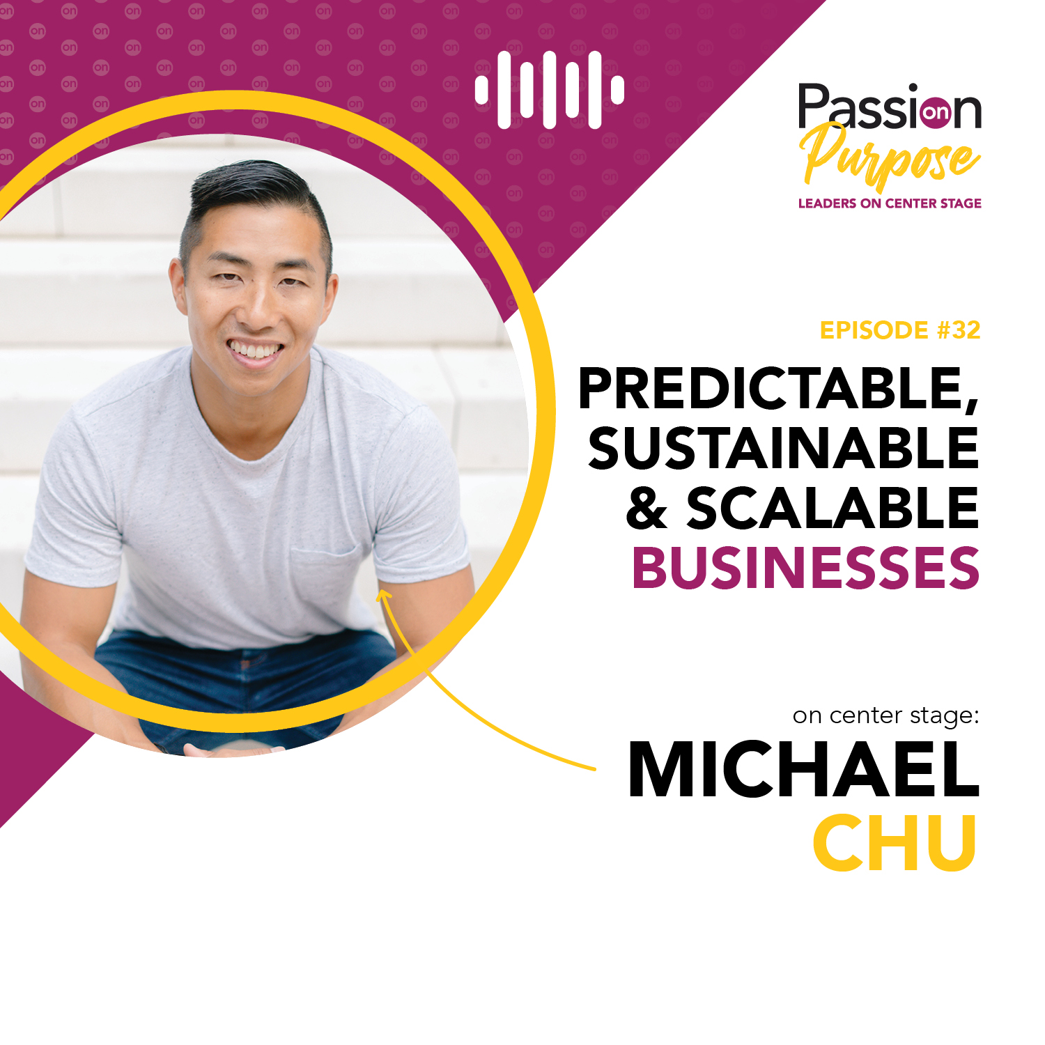 Passion on Purpose: Leaders on Center Stage