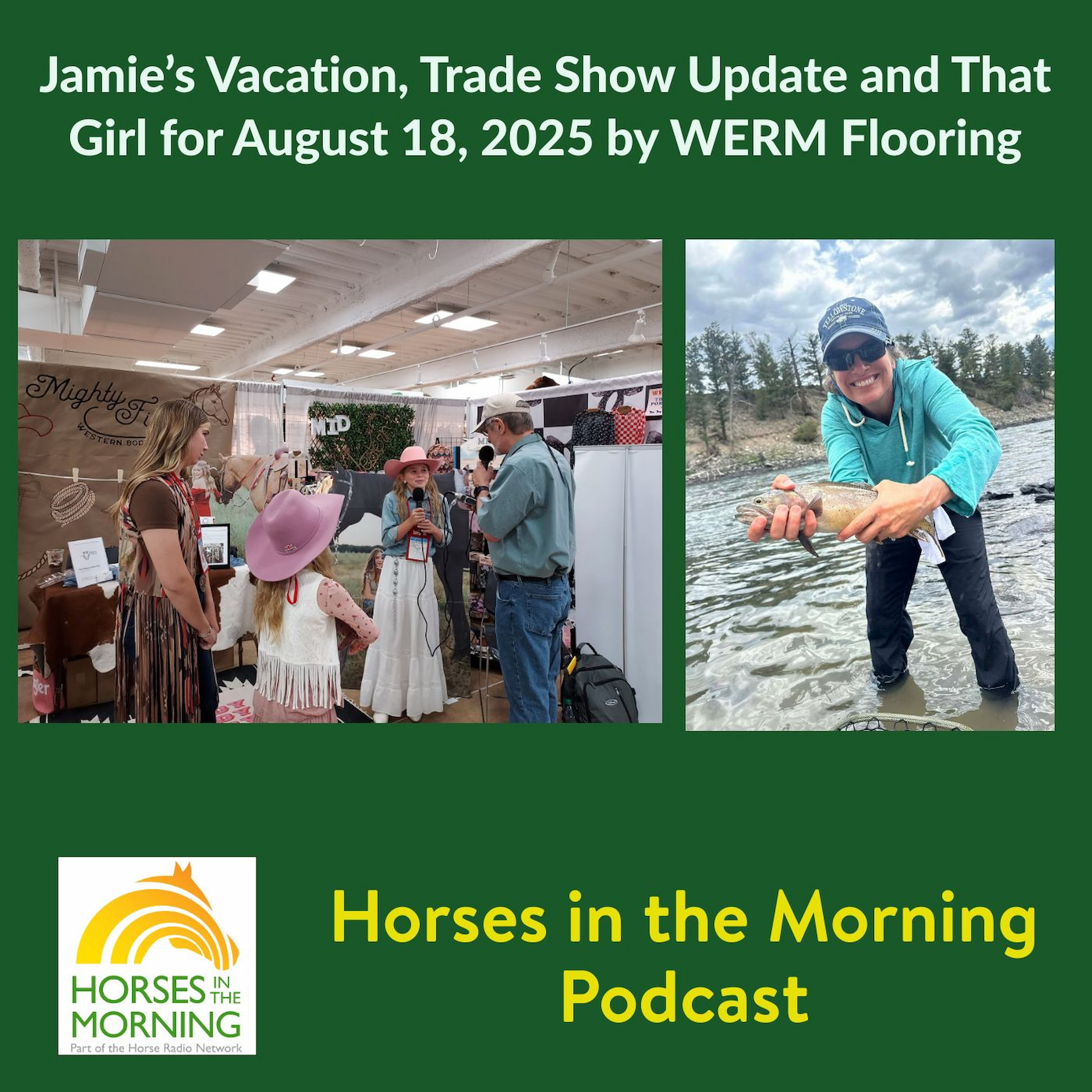 Jamie’s Vacation, Trade Show Update and That Girl for August 18, 2025 by WERM Flooring