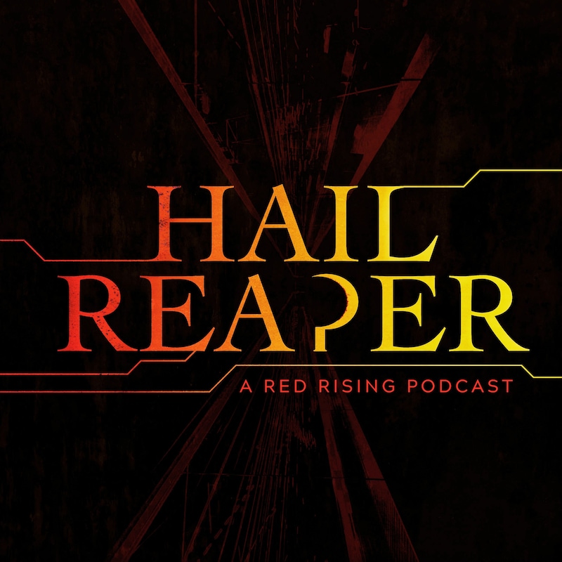 Artwork for podcast Hail Reaper: A Red Rising Podcast