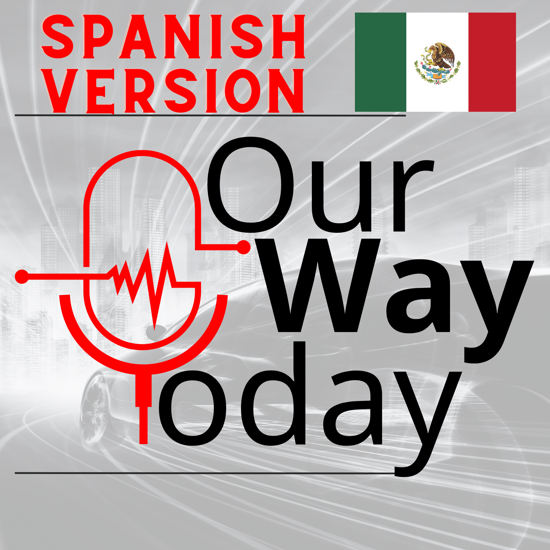 Spanish Version Our Way Today