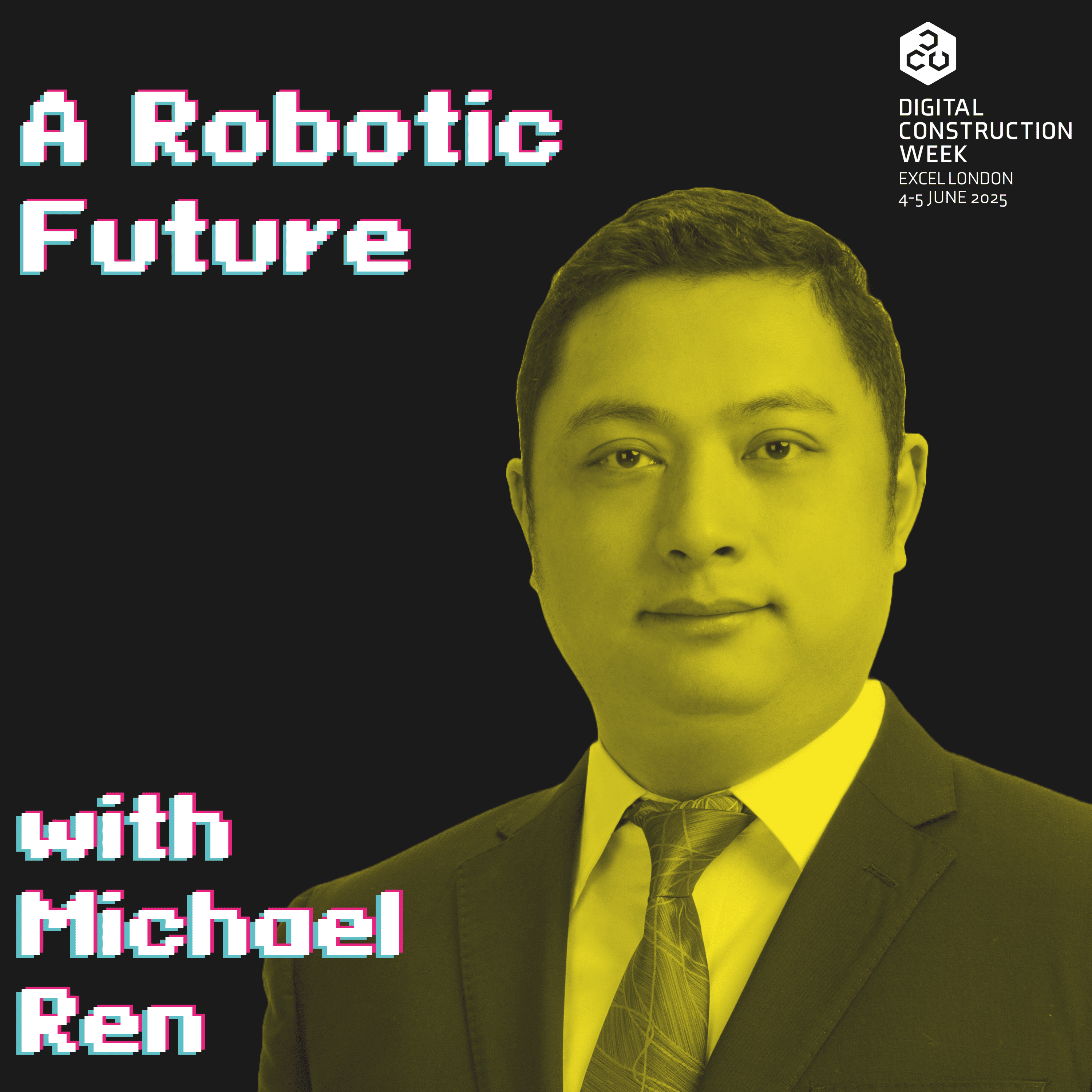 A Robotic Future - Live @ Digital Construction Week 25