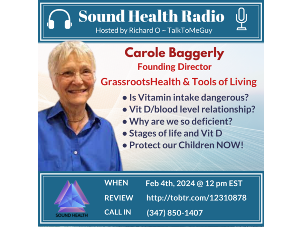 Carole Baggerly ~ GrassrootsHealth Moving Vitamin D Research into Practice—NOW! episode artwork