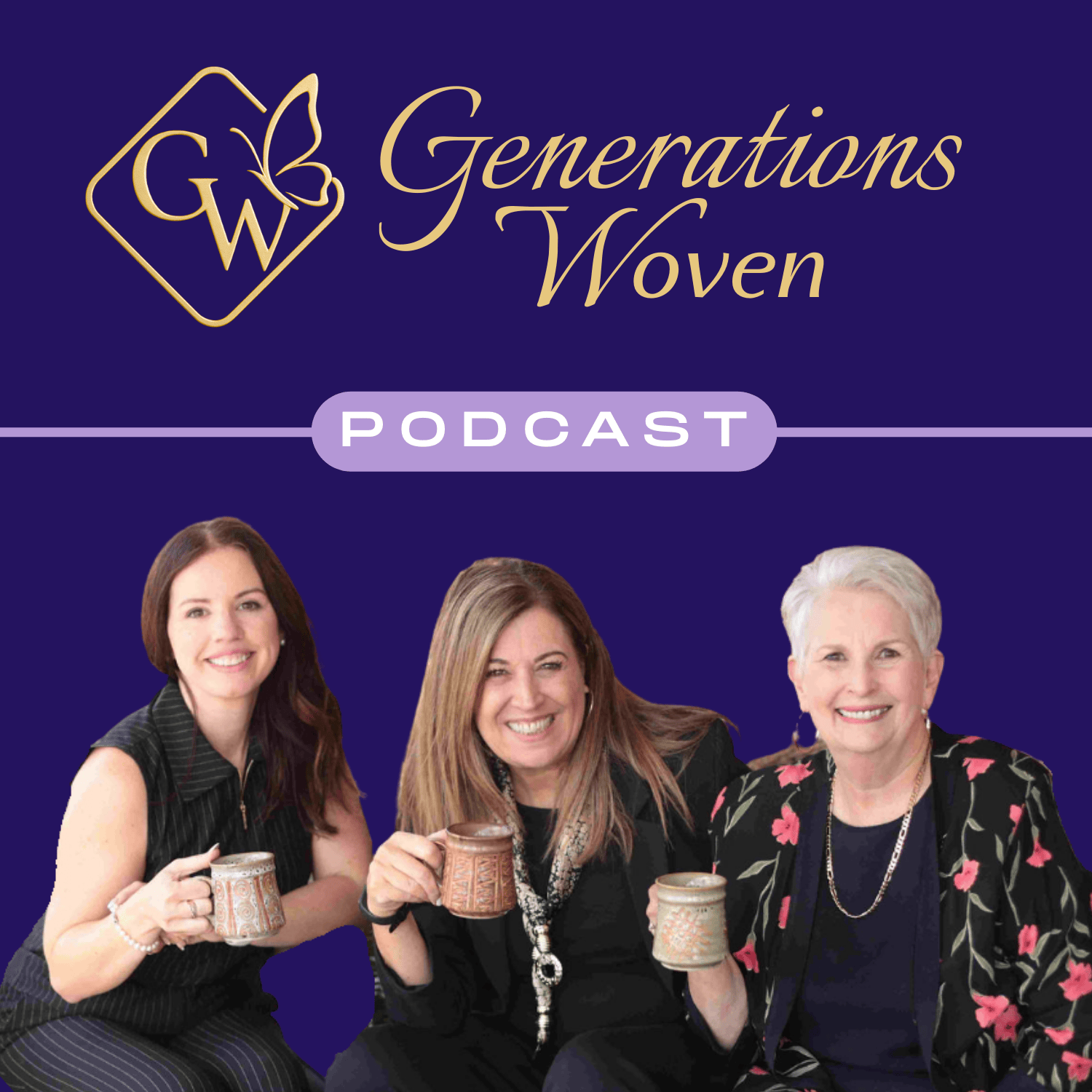 Generations Woven a Podcast for Women Seeking Connection, Guidance, and Growth