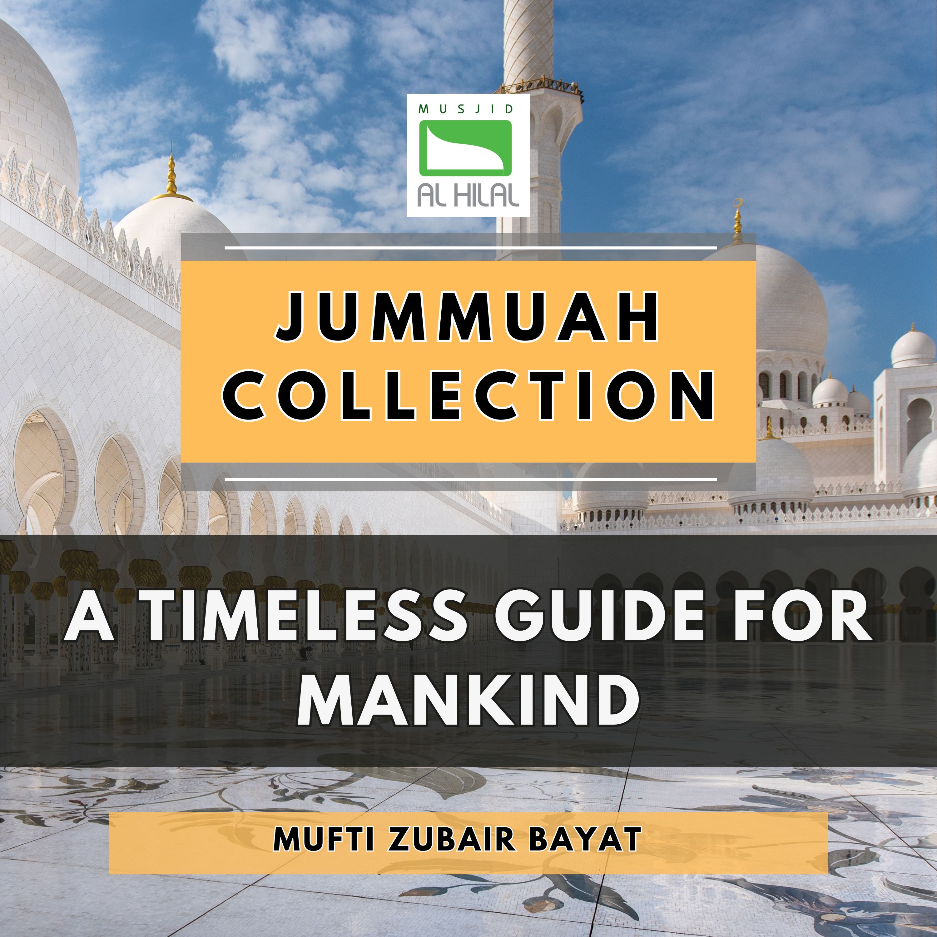A Timeless Guide for Mankind by Mufti Zubair Bayat