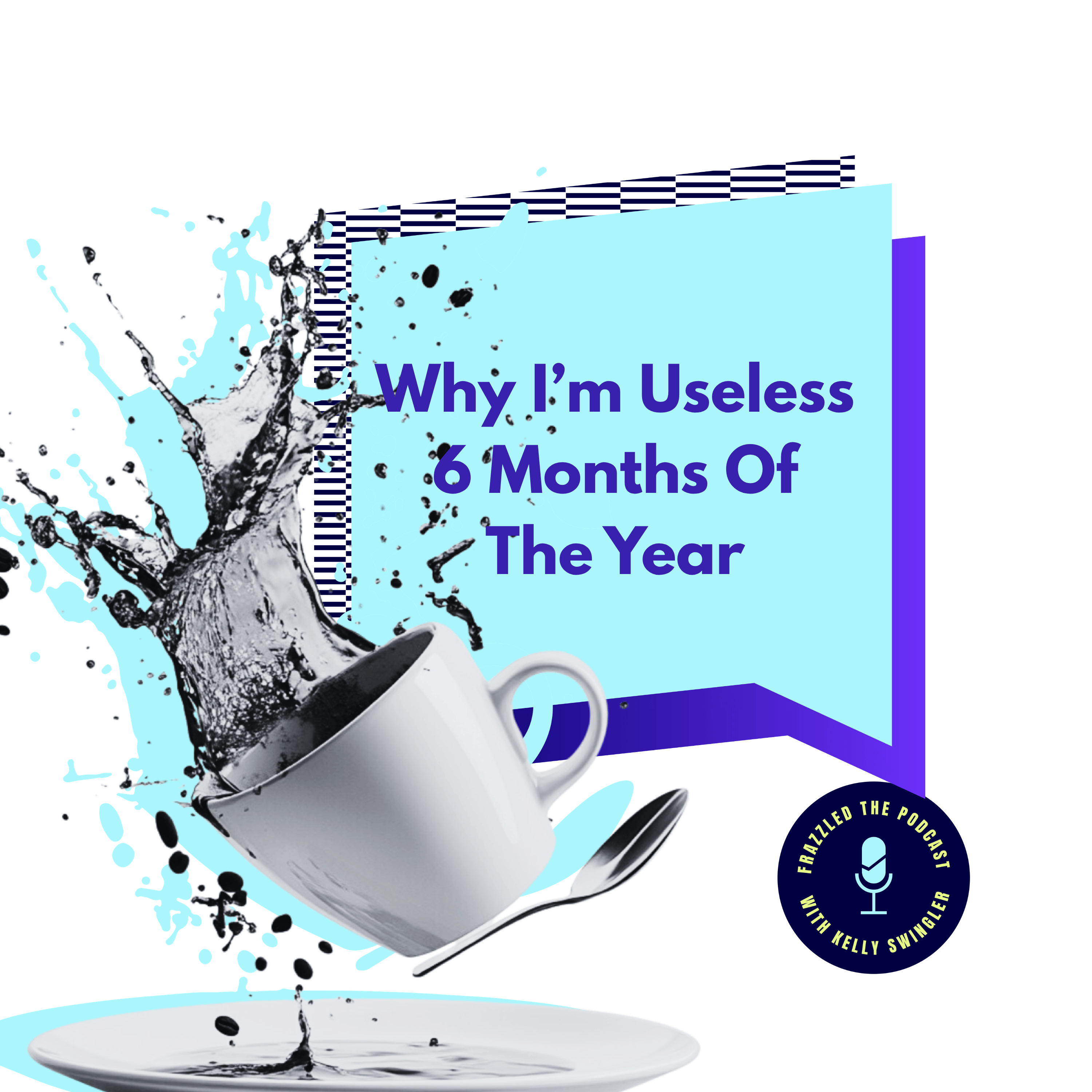 Why I'm useless six months a year (and you might be too). episode artwork