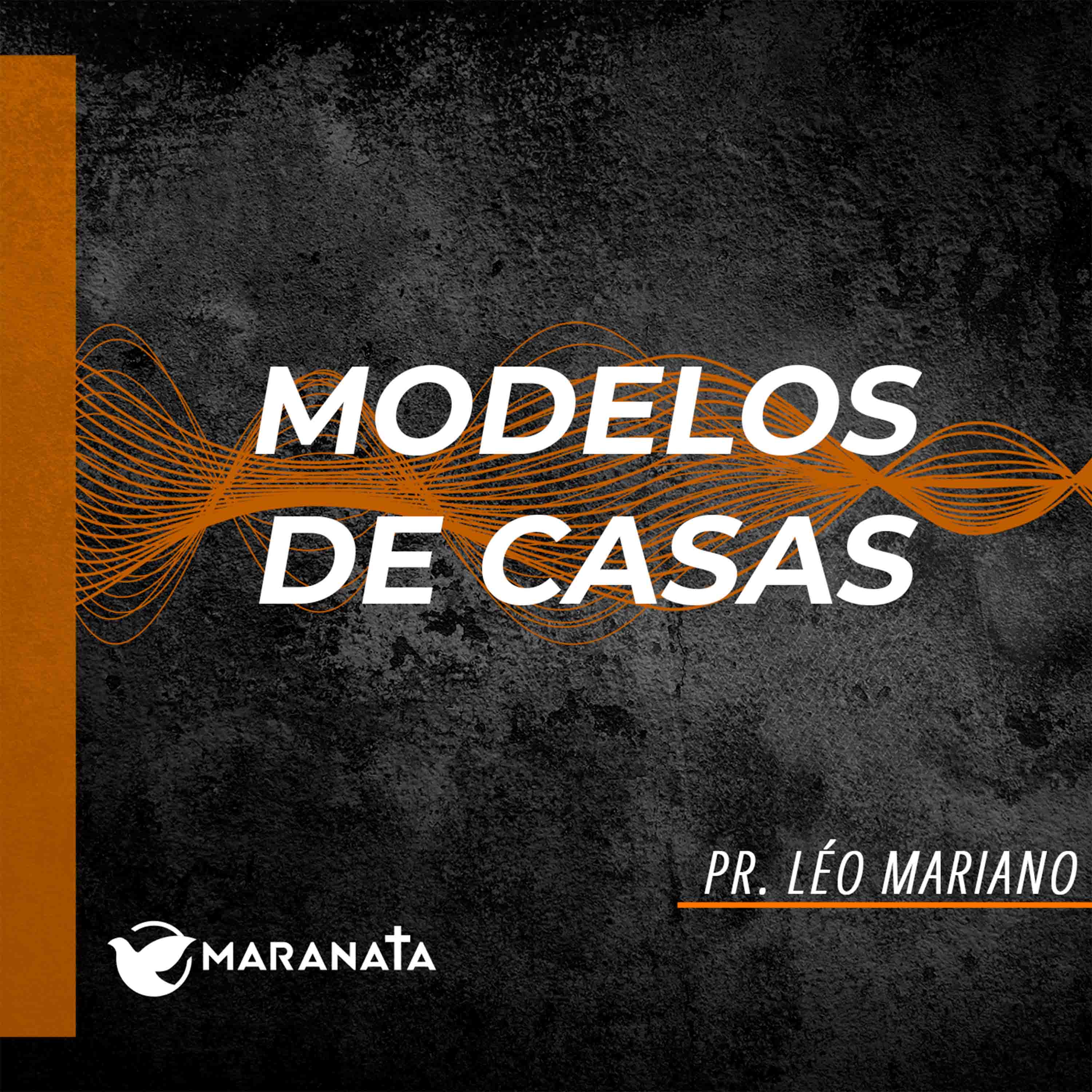Modelos de casas - Pr. Léo Mariano episode artwork