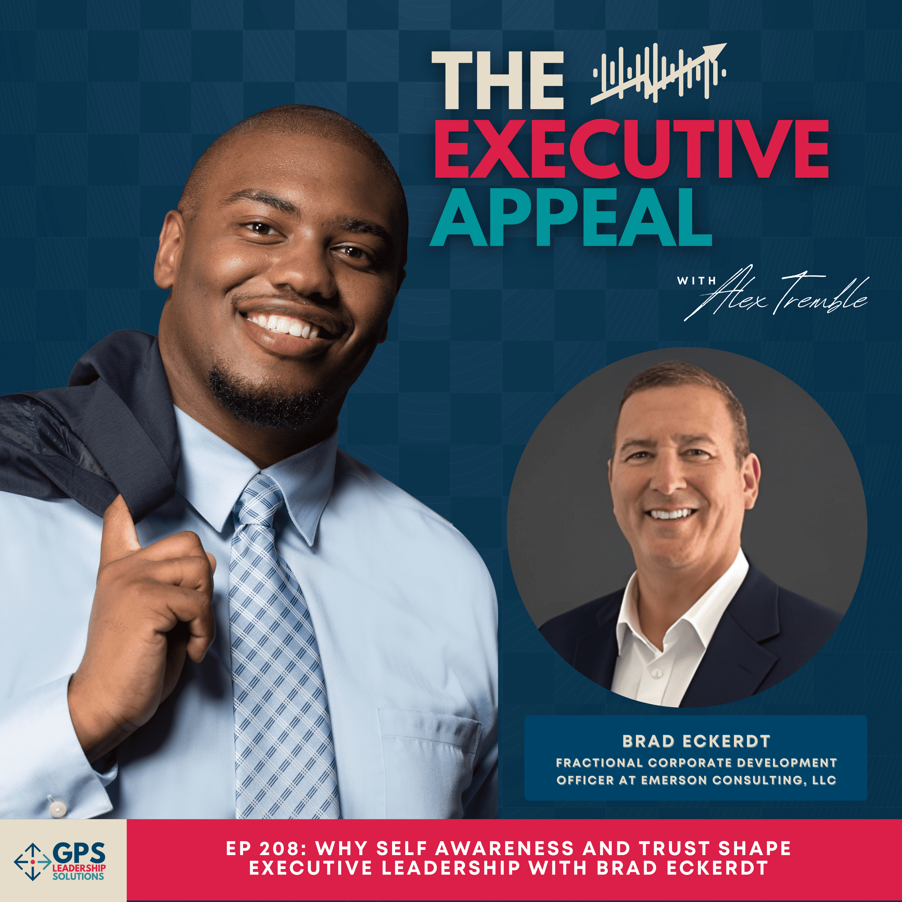 EP 208: Why Self Awareness and Trust Shape Executive Leadership with Brad Eckerdt episode artwork