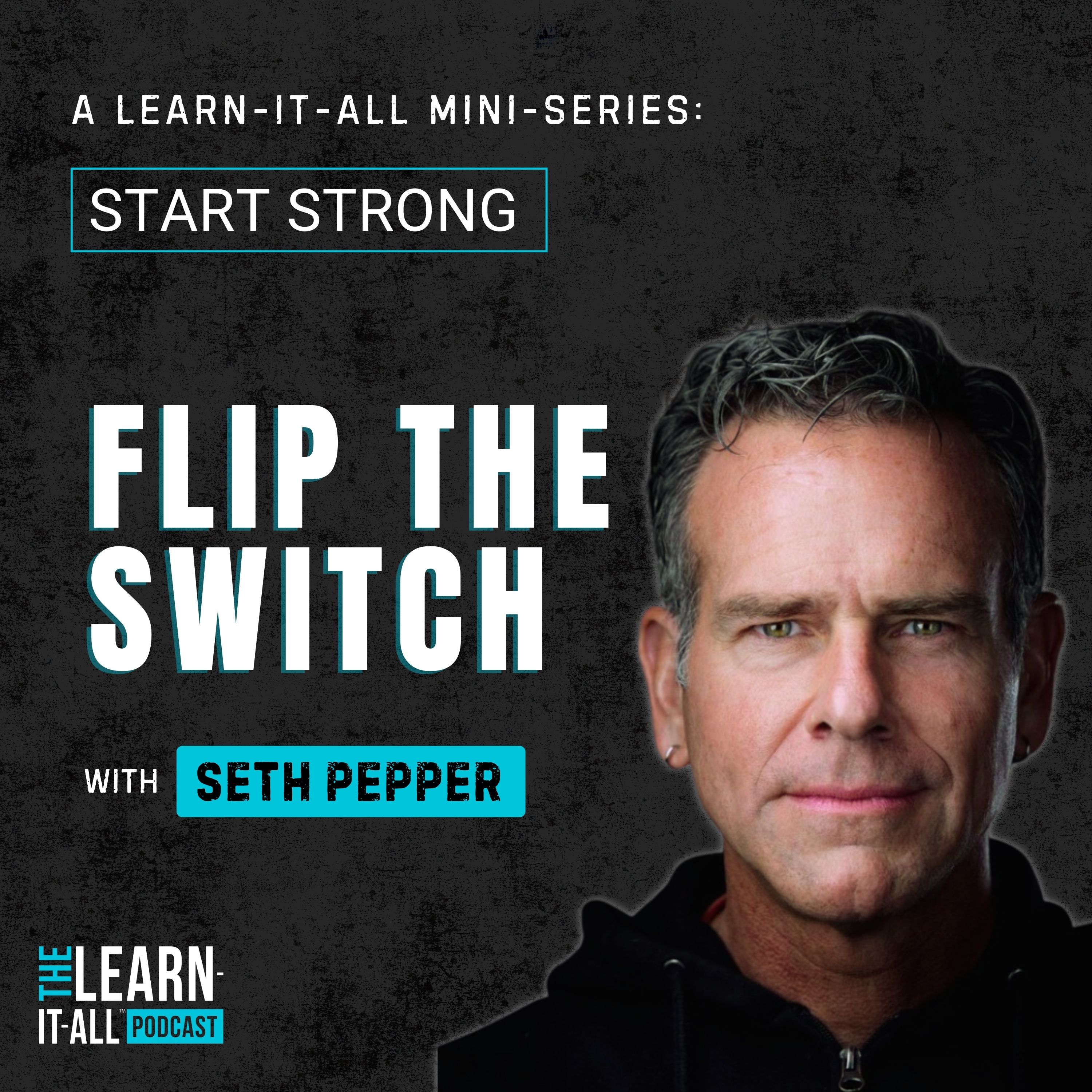 265: Start Strong Mini-Series: NCAA National Champion on the “F-Switch” That Unlocks Your Potential | Seth Pepper