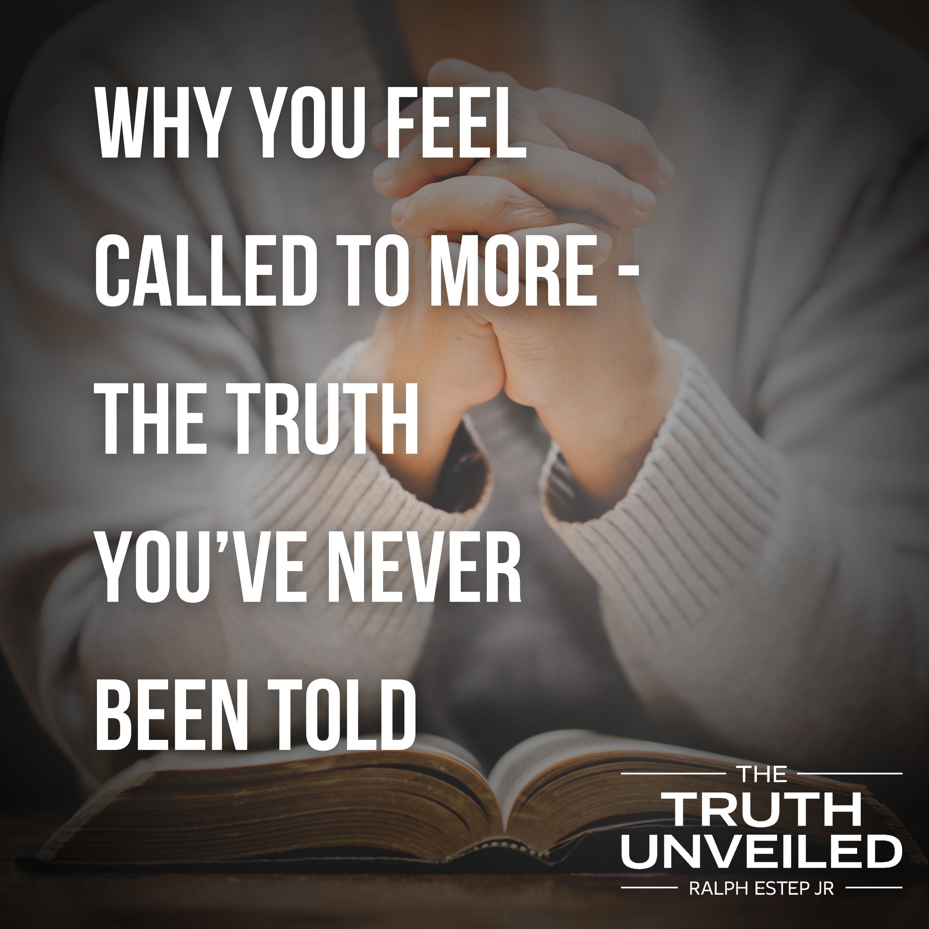 Why You Feel Called to More - The Truth You’ve Never Been Told