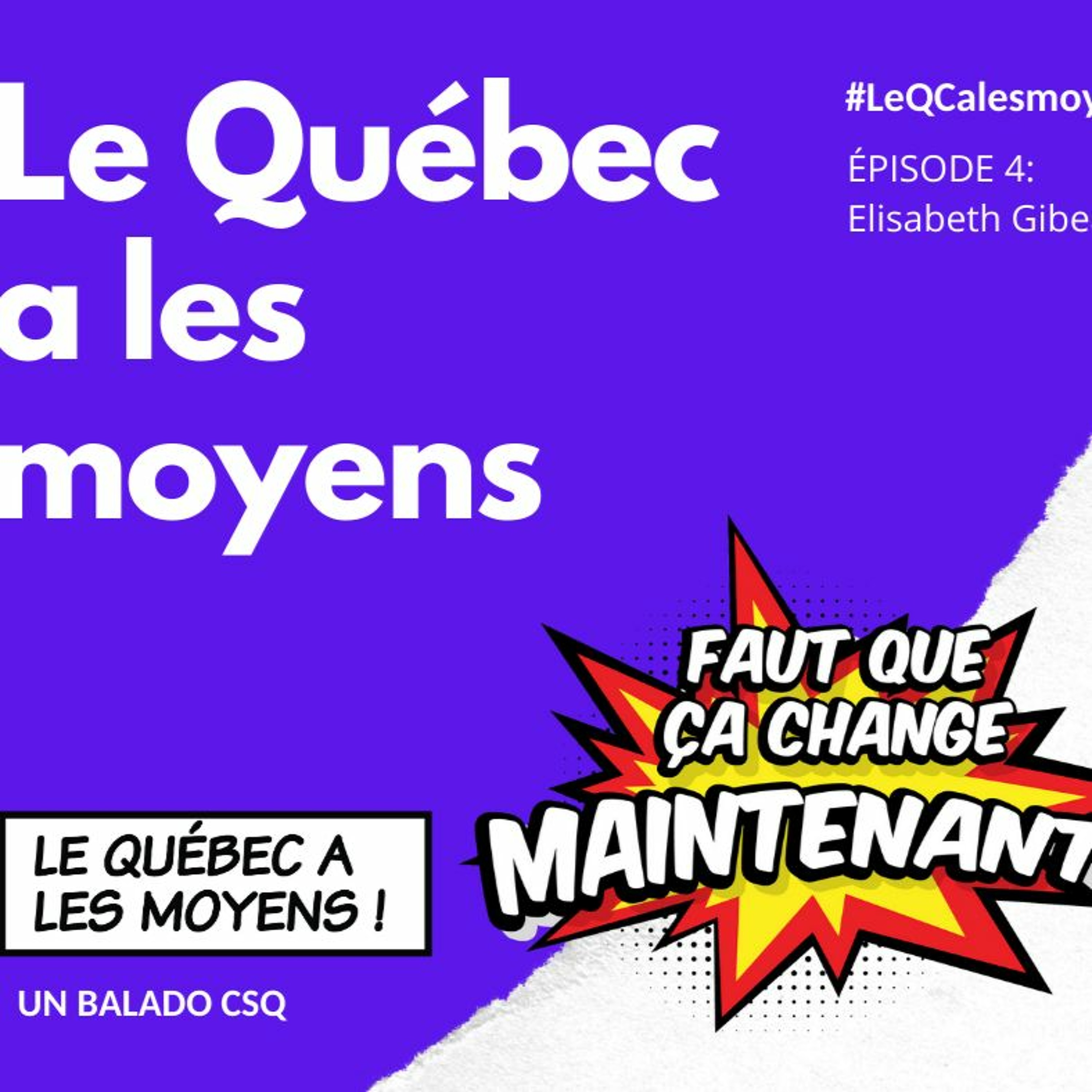 Le QC a les moyens  - Conférence no4 avec Elisabeth Gibeau