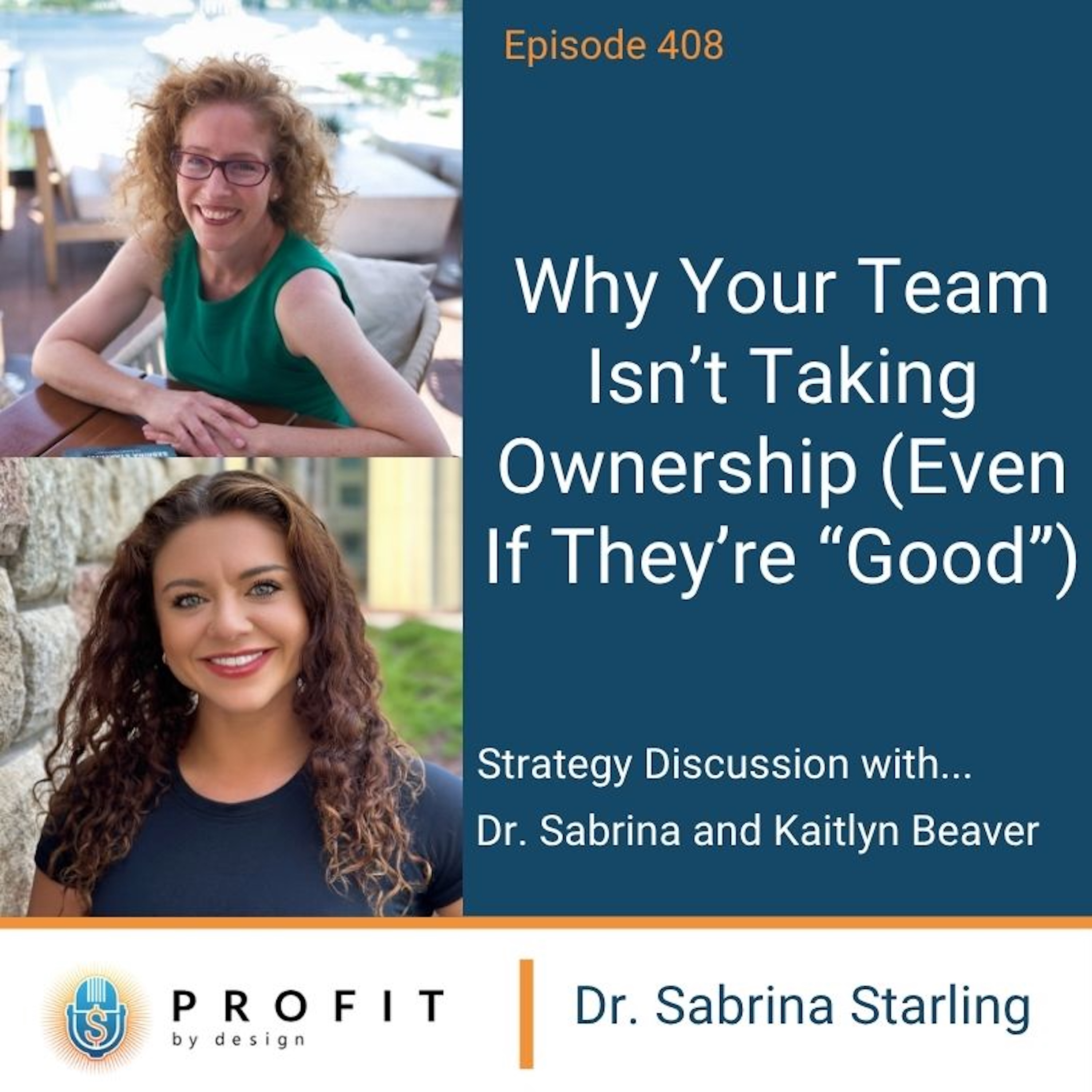 408: Why Your Team Isn’t Taking Ownership (Even If They’re “Good”) episode artwork