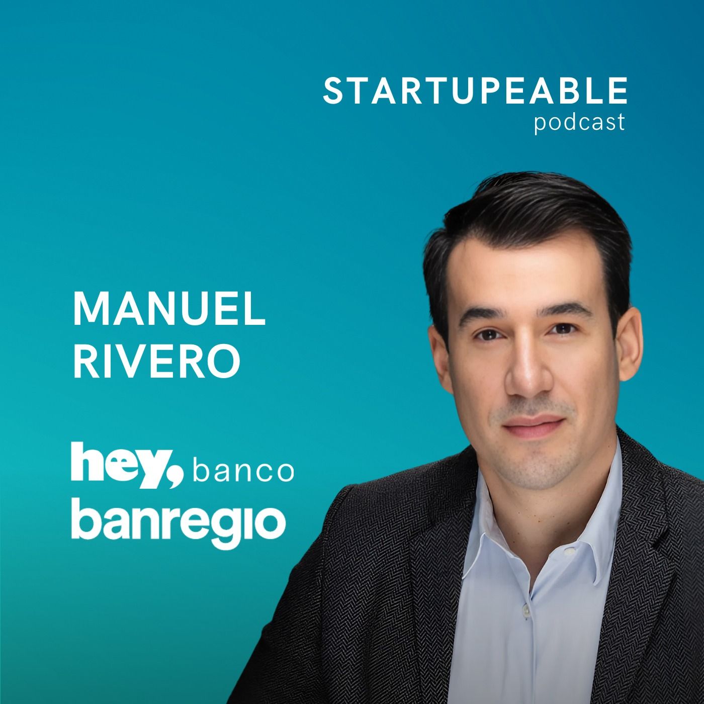El Playbook de IA e Innovación Interna de Banregio y Hey Banco | Manuel Rivero Zambrano, Banregio