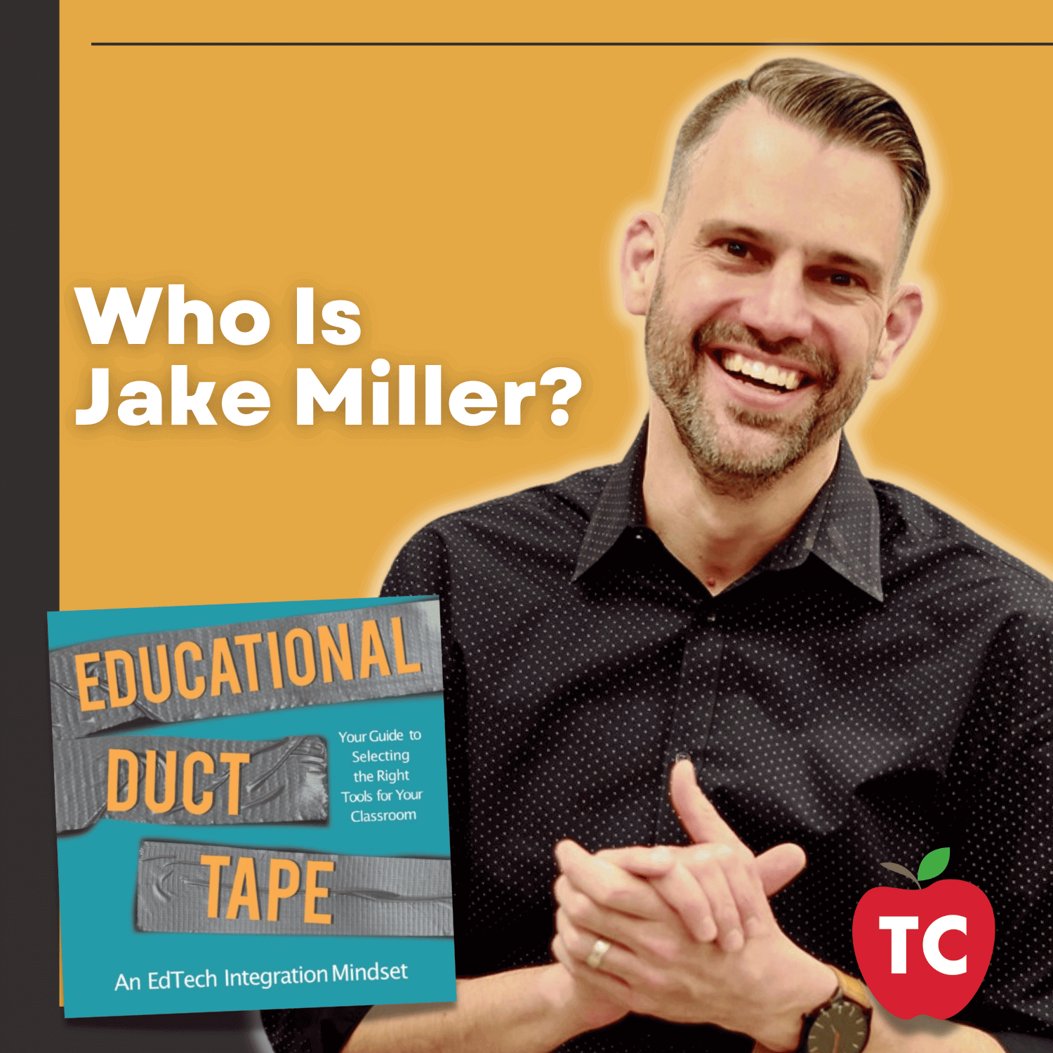 What is Educational Duct Tape? A Conversation with Jake Miller