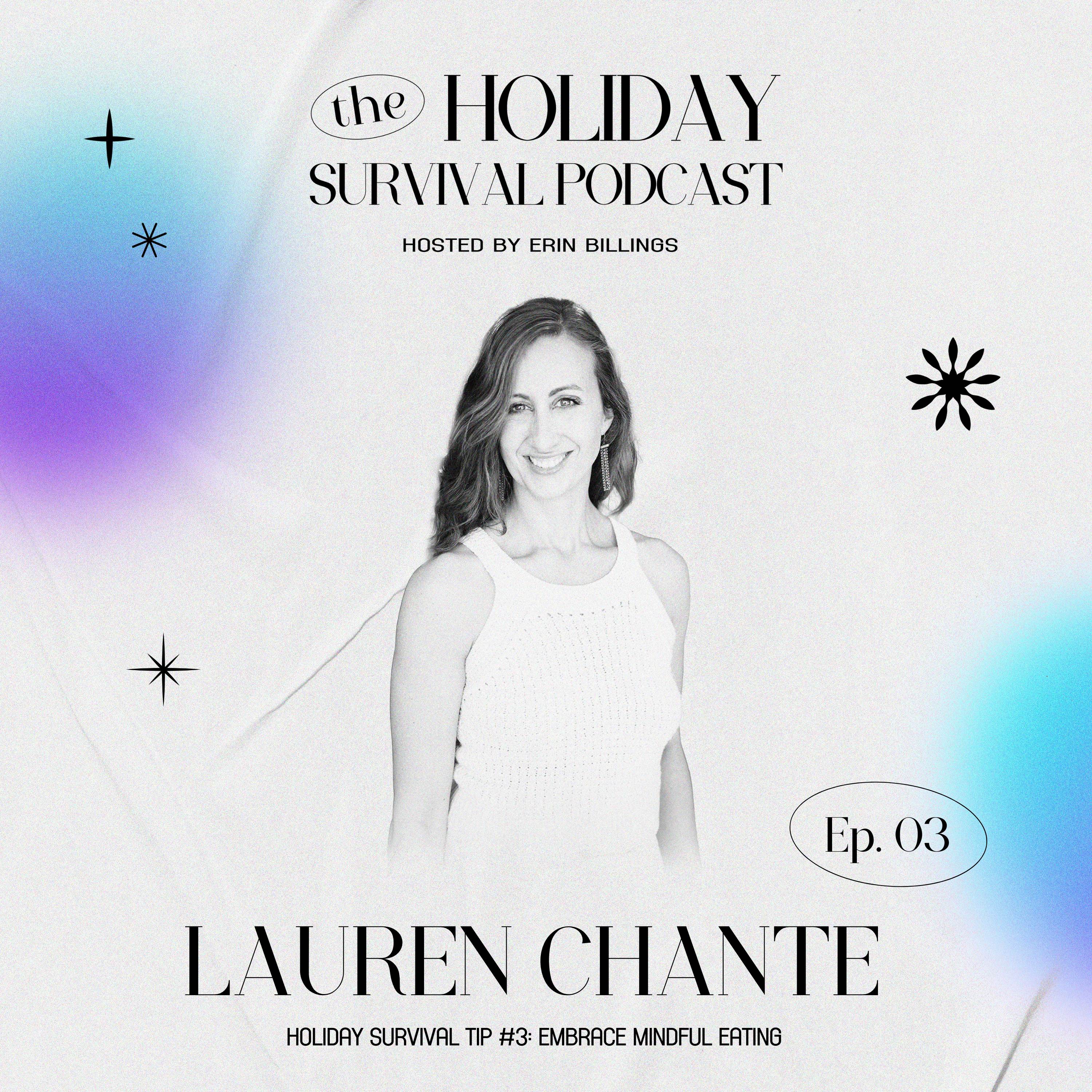 Holiday Survival Tip #3: Embrace Mindful Eating with Lauren Chante