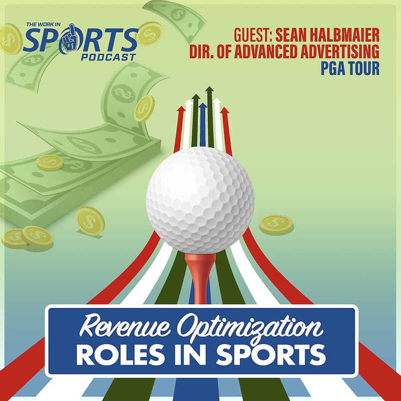 Artwork for podcast The Work in Sports Podcast - Insider Advice for Sports Careers