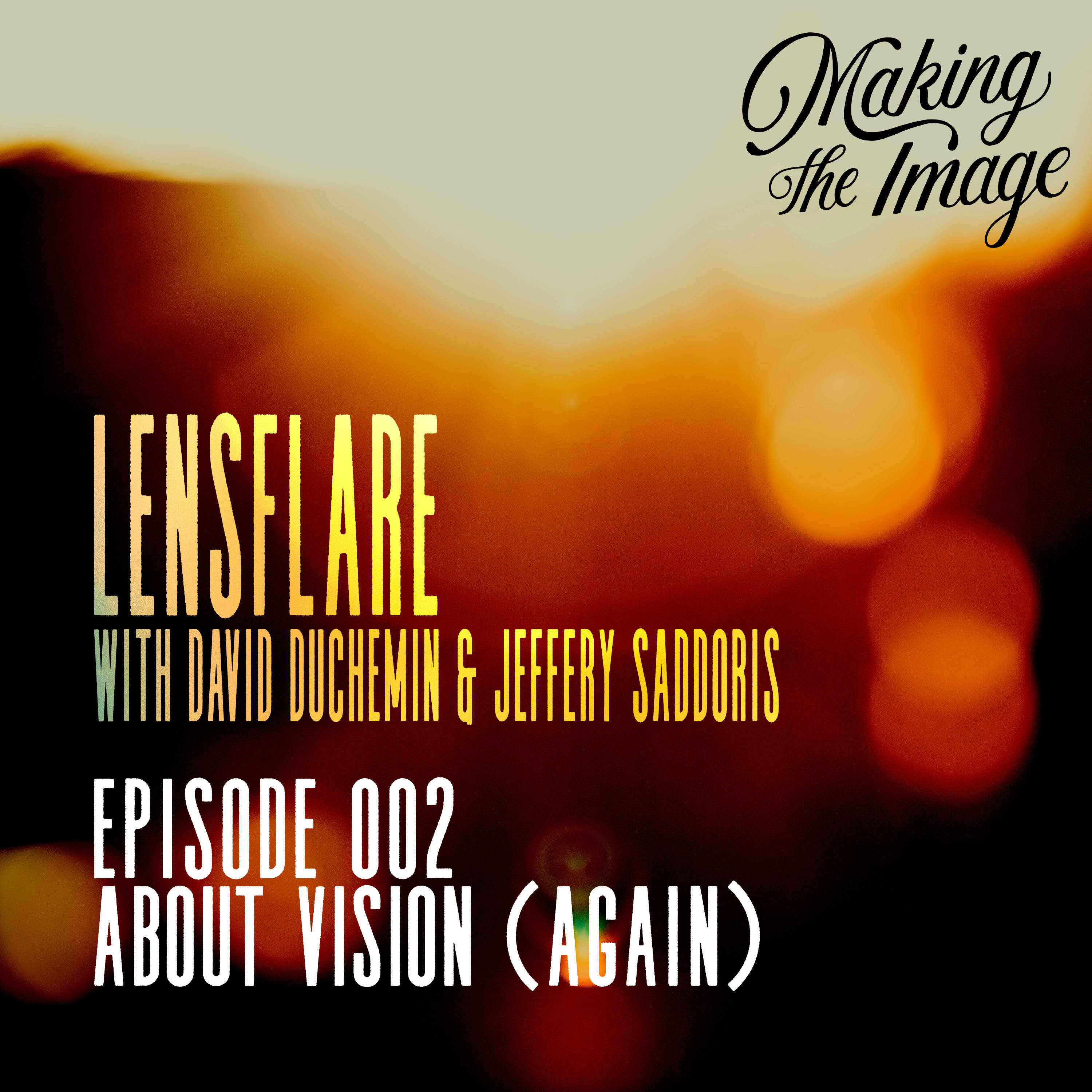Lensflare (w/David DuChemin): About Vision (Again) episode artwork