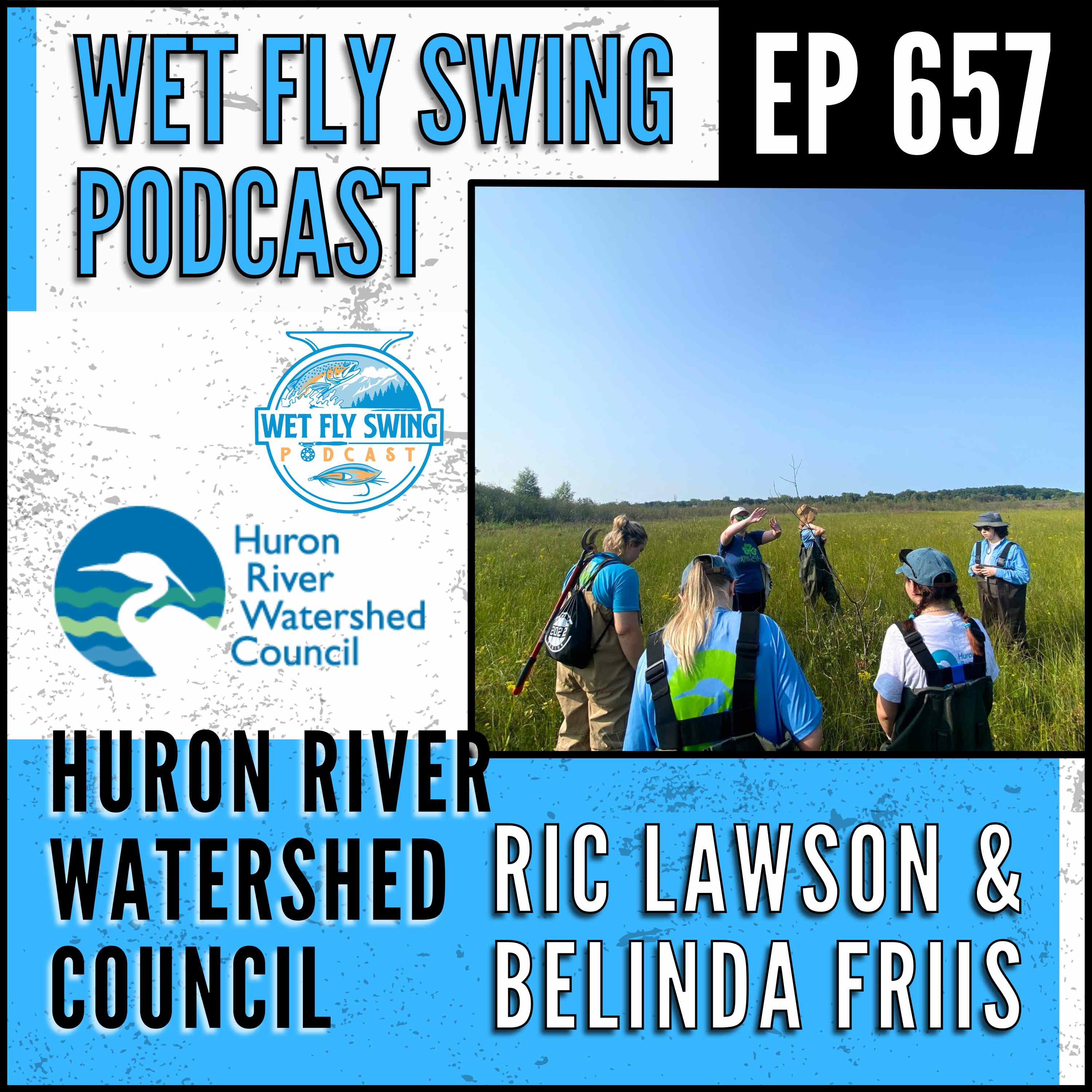 657 | Huron River Watershed Council with Belinda Friis and Ric Lawson - River Restoration, Smallmouth Bass, Great Lakes episode artwork
