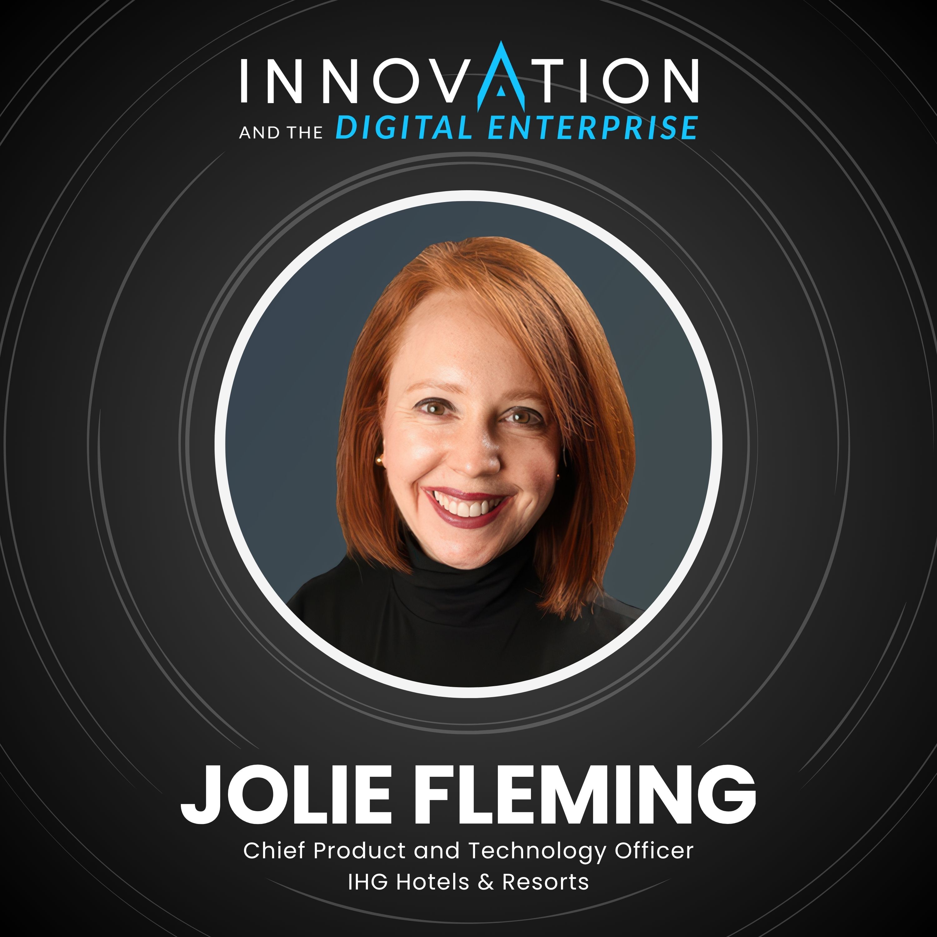 Leading IHG's Global Tech with a One Team Mindset with Jolie Fleming episode artwork