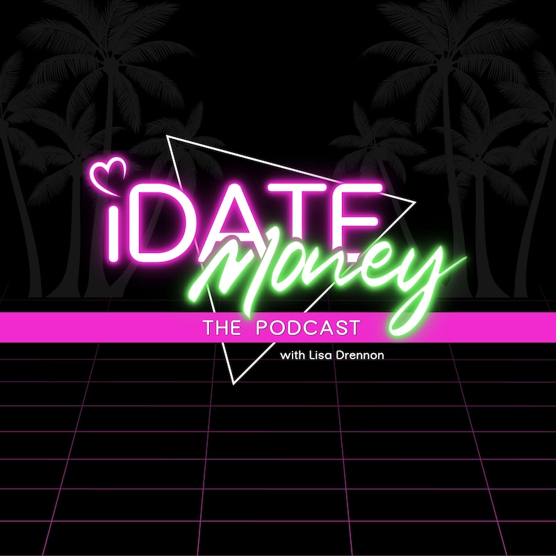 Artwork for podcast I Date Money