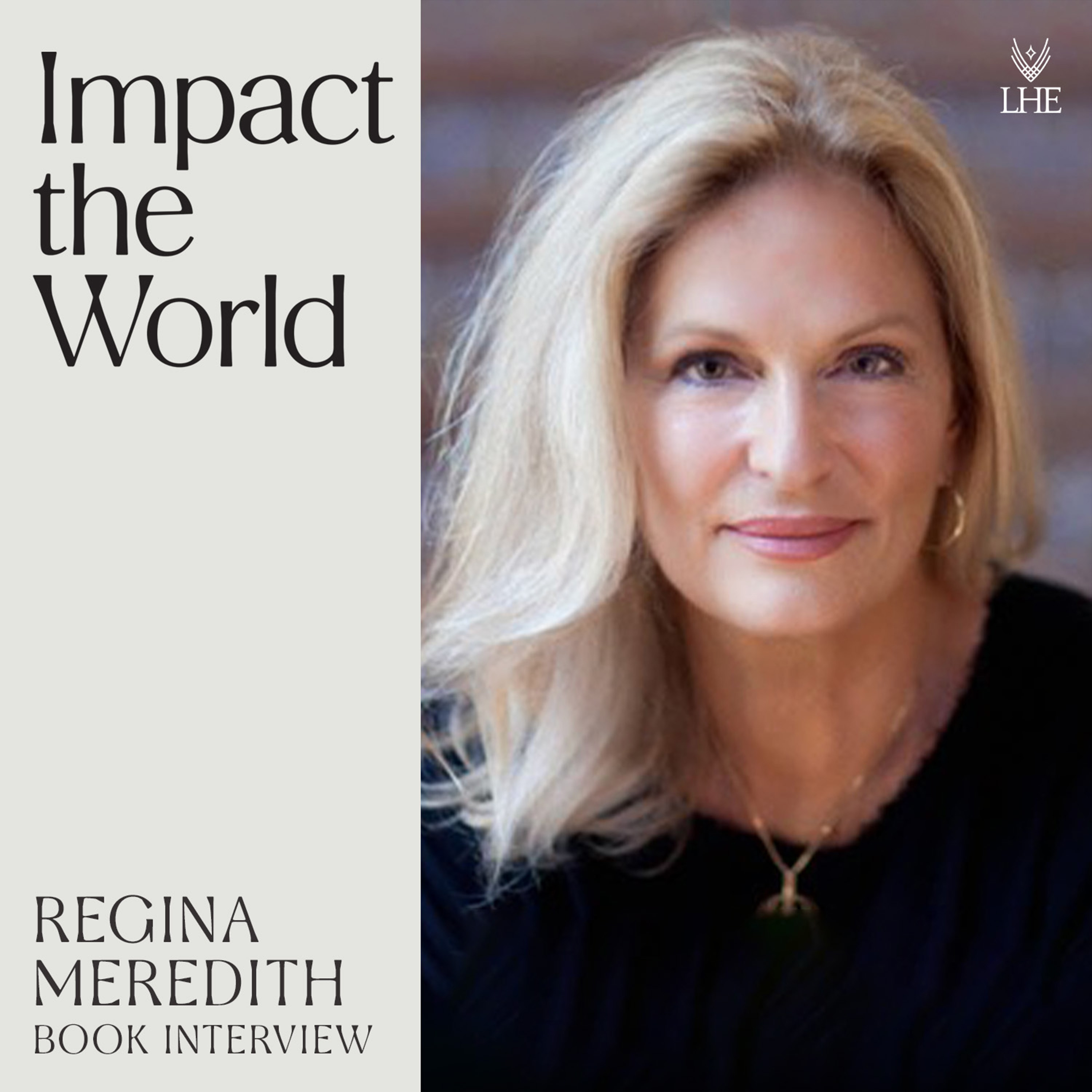 Impact the World with Lee Harris
