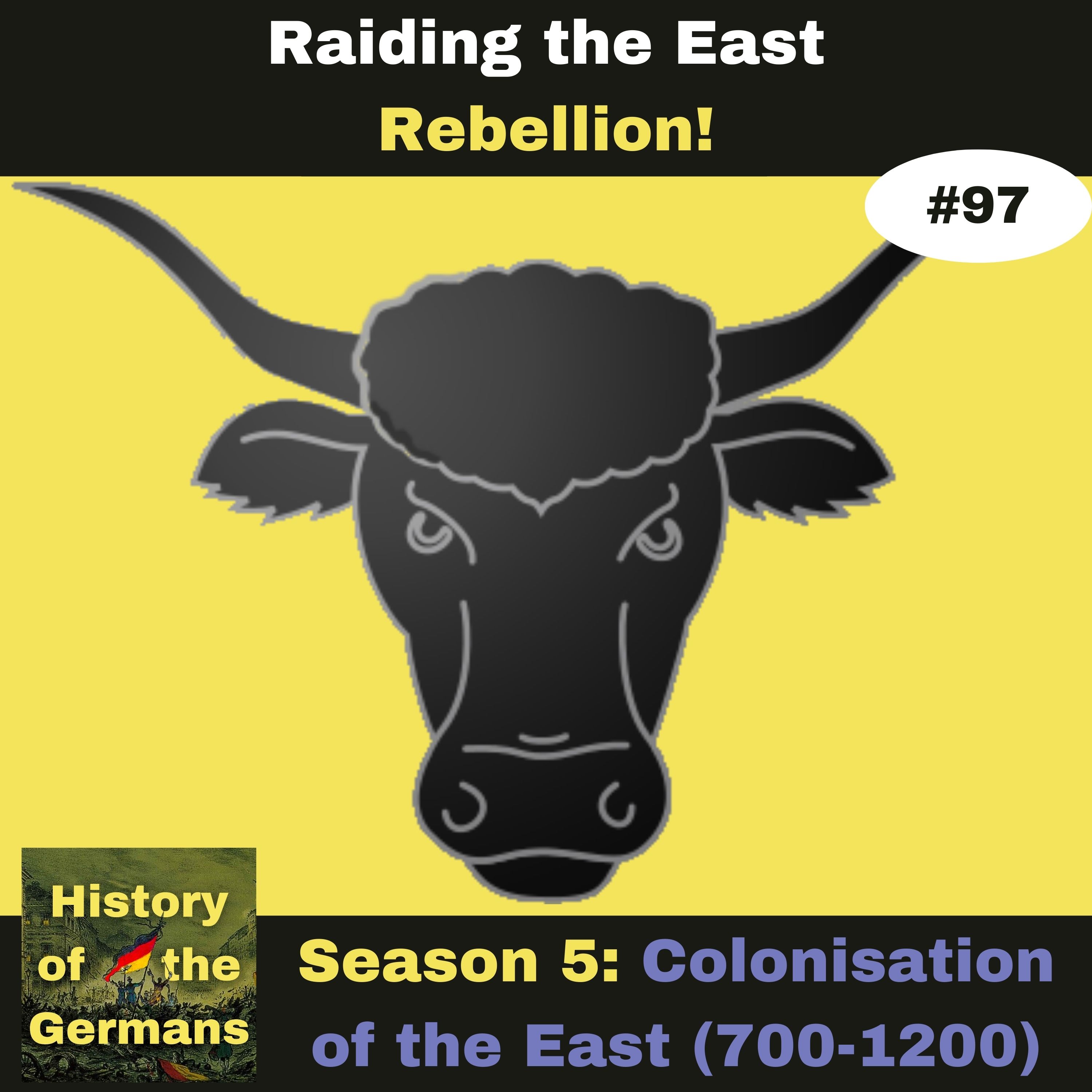 Ep. 97: Colonisation of the East(700-1200) - Rebellion!