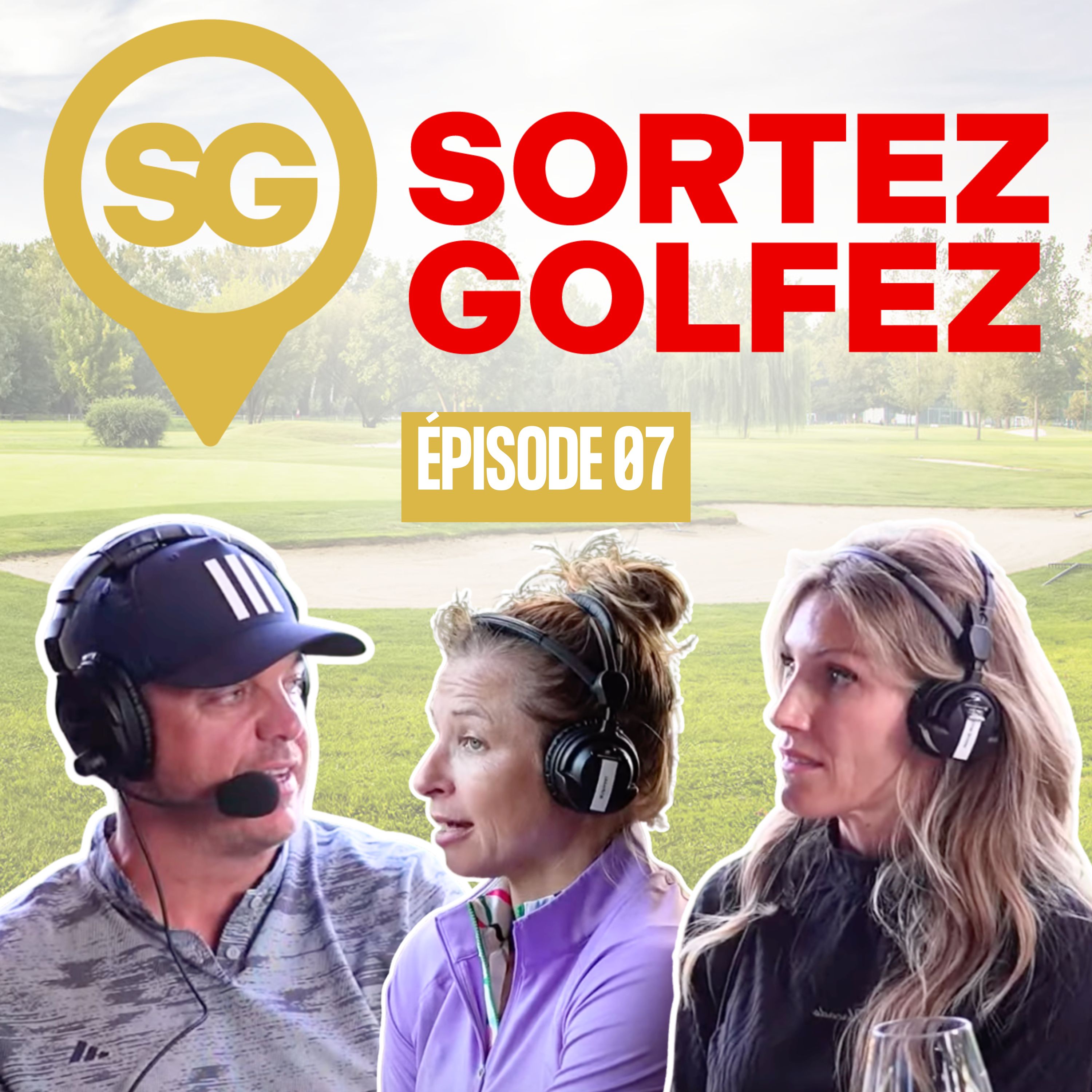 EP07 – Ingrid Falaise et Ann-Sophie Bettez jasent golf en direct du Blainvillier!