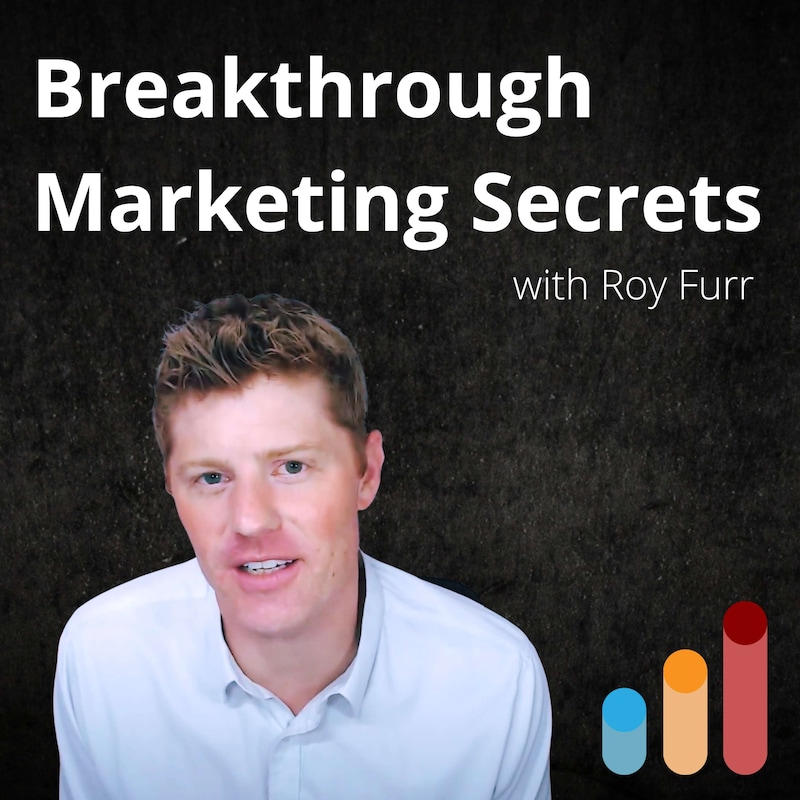 Artwork for podcast Breakthrough Marketing Secrets