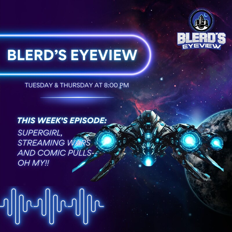 Artwork for podcast Blerd’s Eyeview