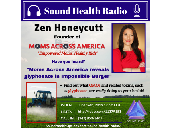 Zen Honeycutt - Moms Across America Reveals Glyphosate in Impossible Burger episode artwork