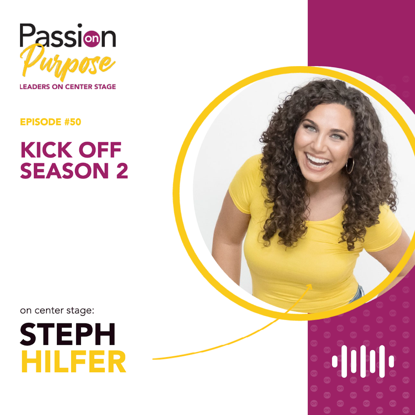 Passion on Purpose: Leaders on Center Stage