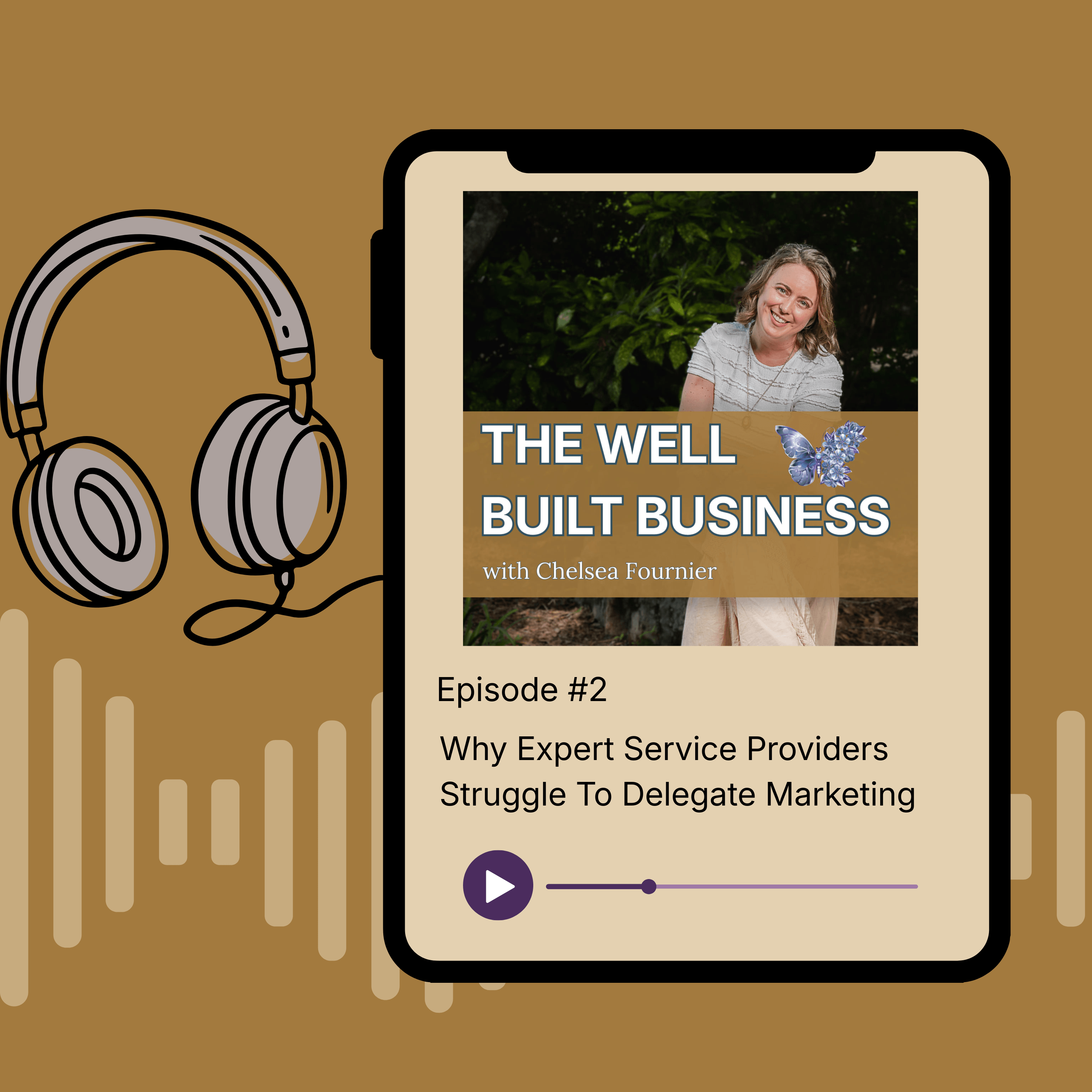 Why Expert Service Providers Struggle To Delegate Marketing episode artwork