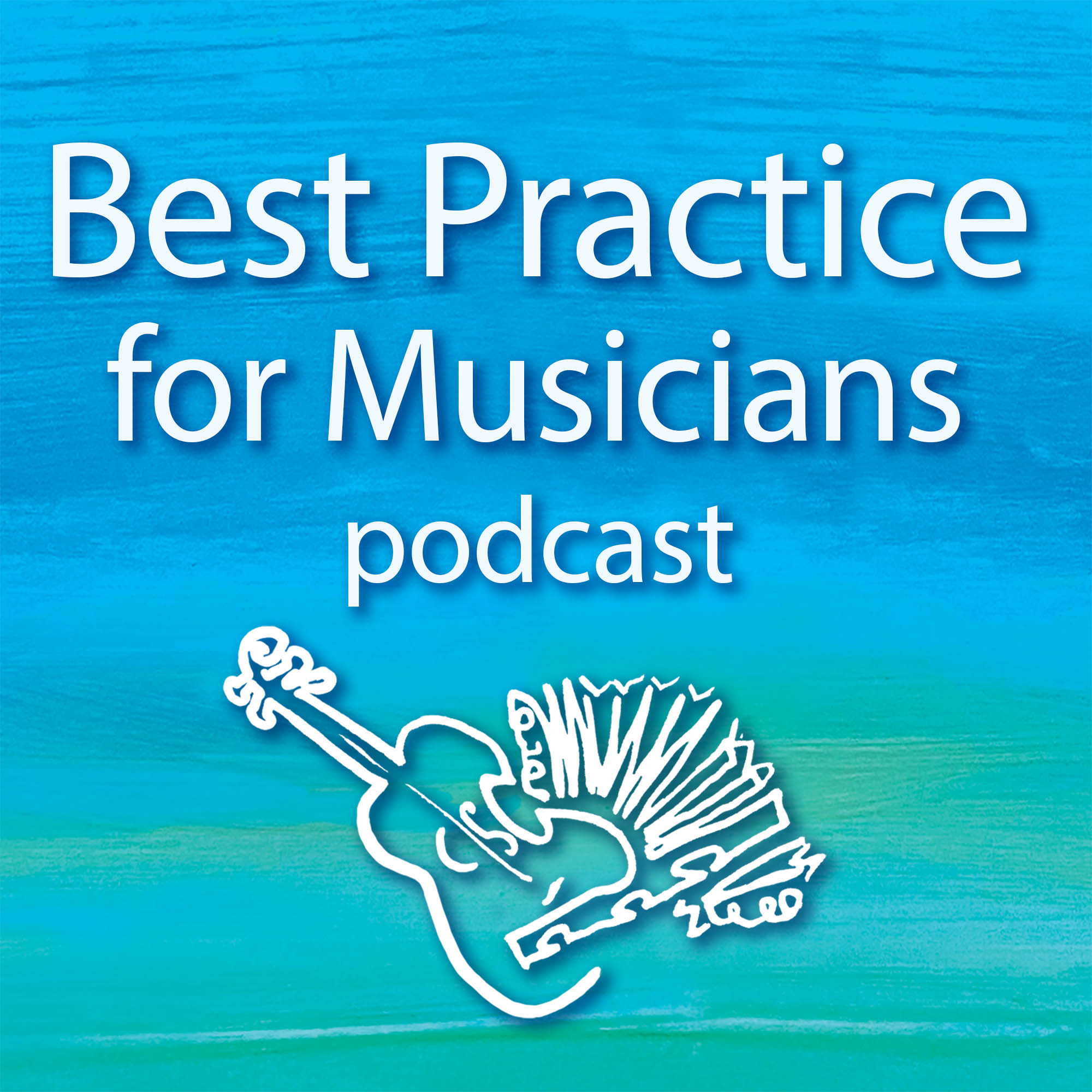 Best Practice for Musicians