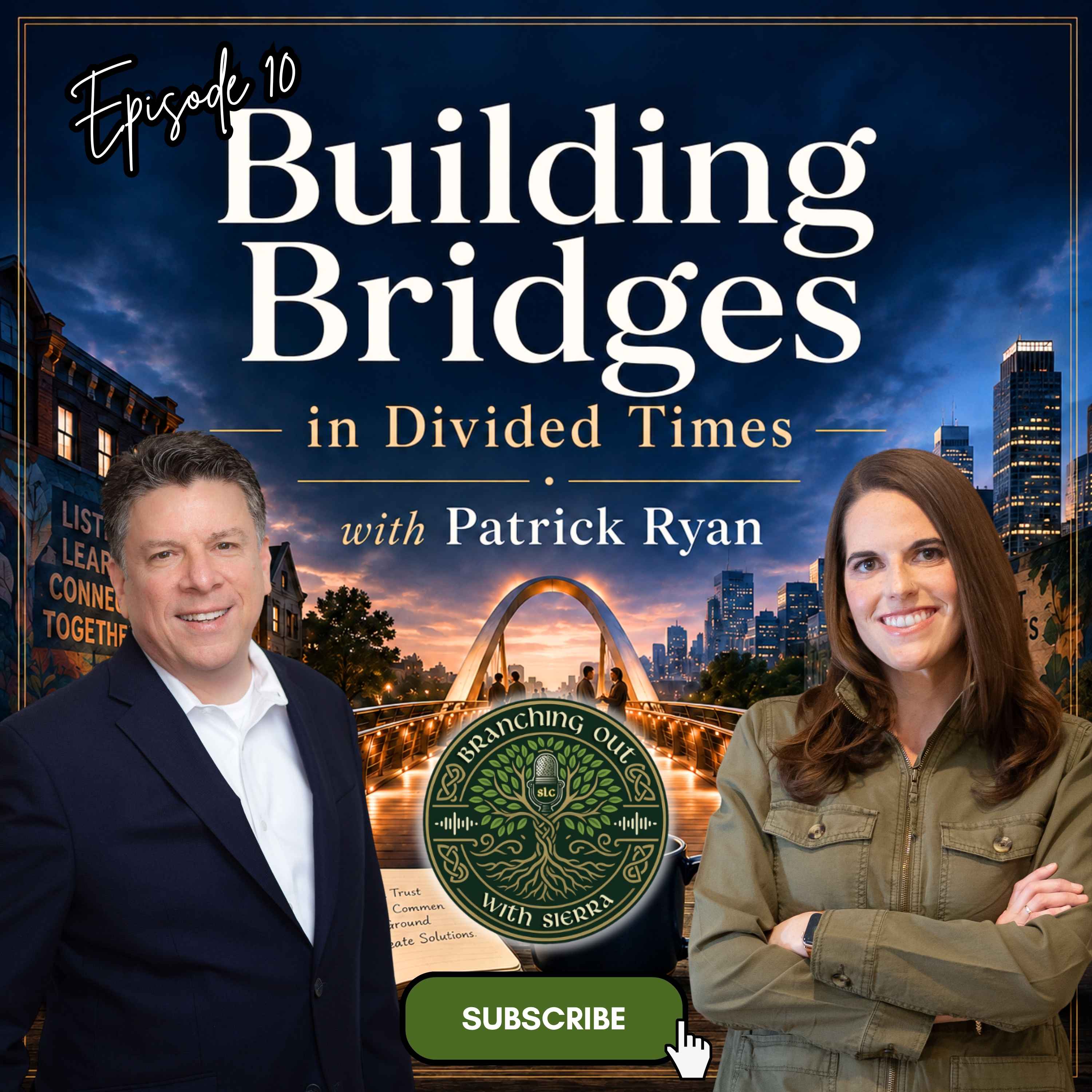 Episode 10: "Building Bridges in Divided Times" with Patrick Ryan episode artwork