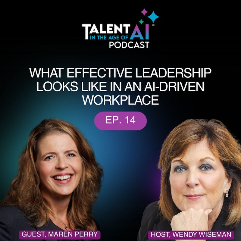 Artwork for podcast Talent in the Age of AI — Workforce Development, Talent Strategy & the Future of Work