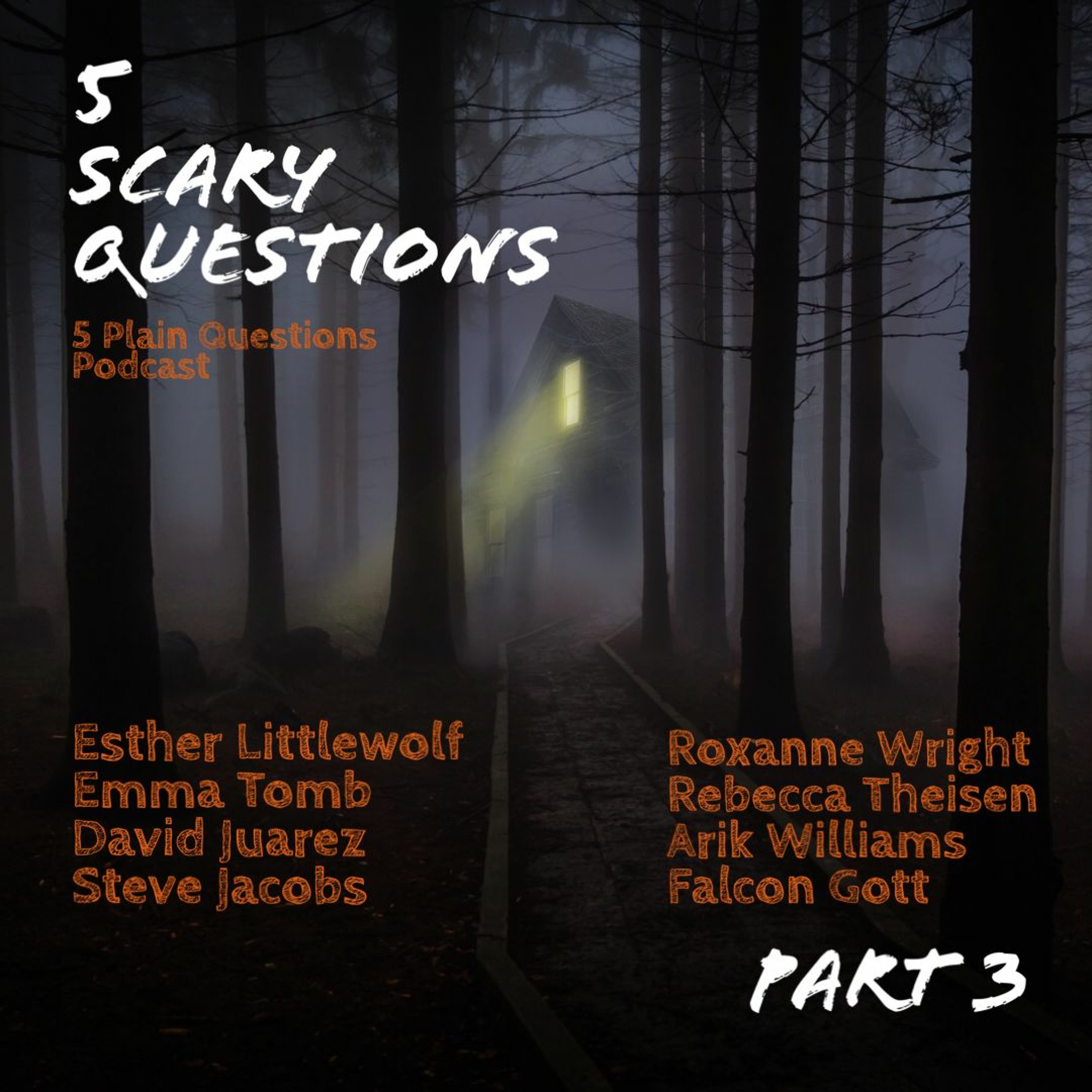 5 Scary Questions 2022 Part 3