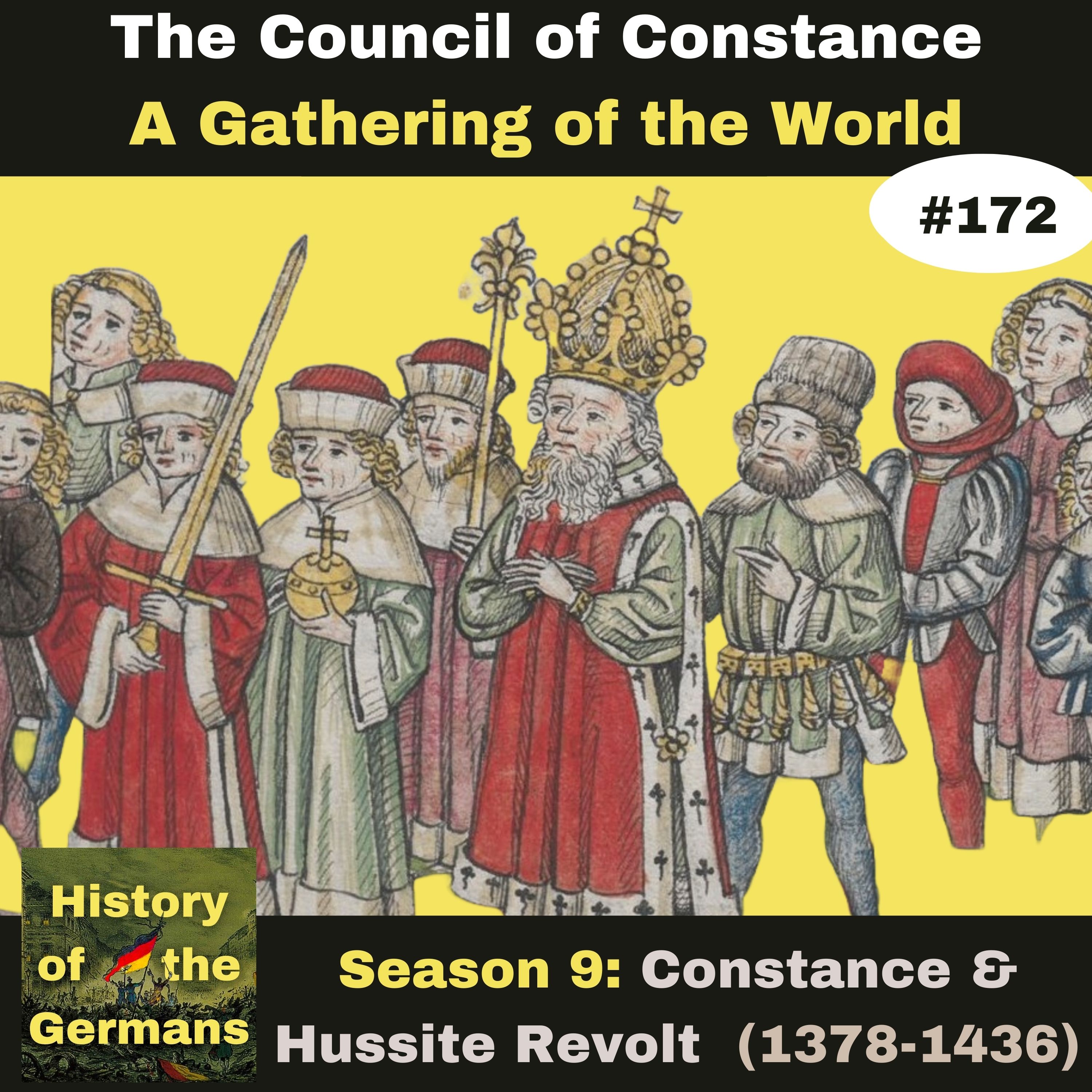 Ep. 172: Council of Constance (1414-1418) - A Gathering of the (Christian) World