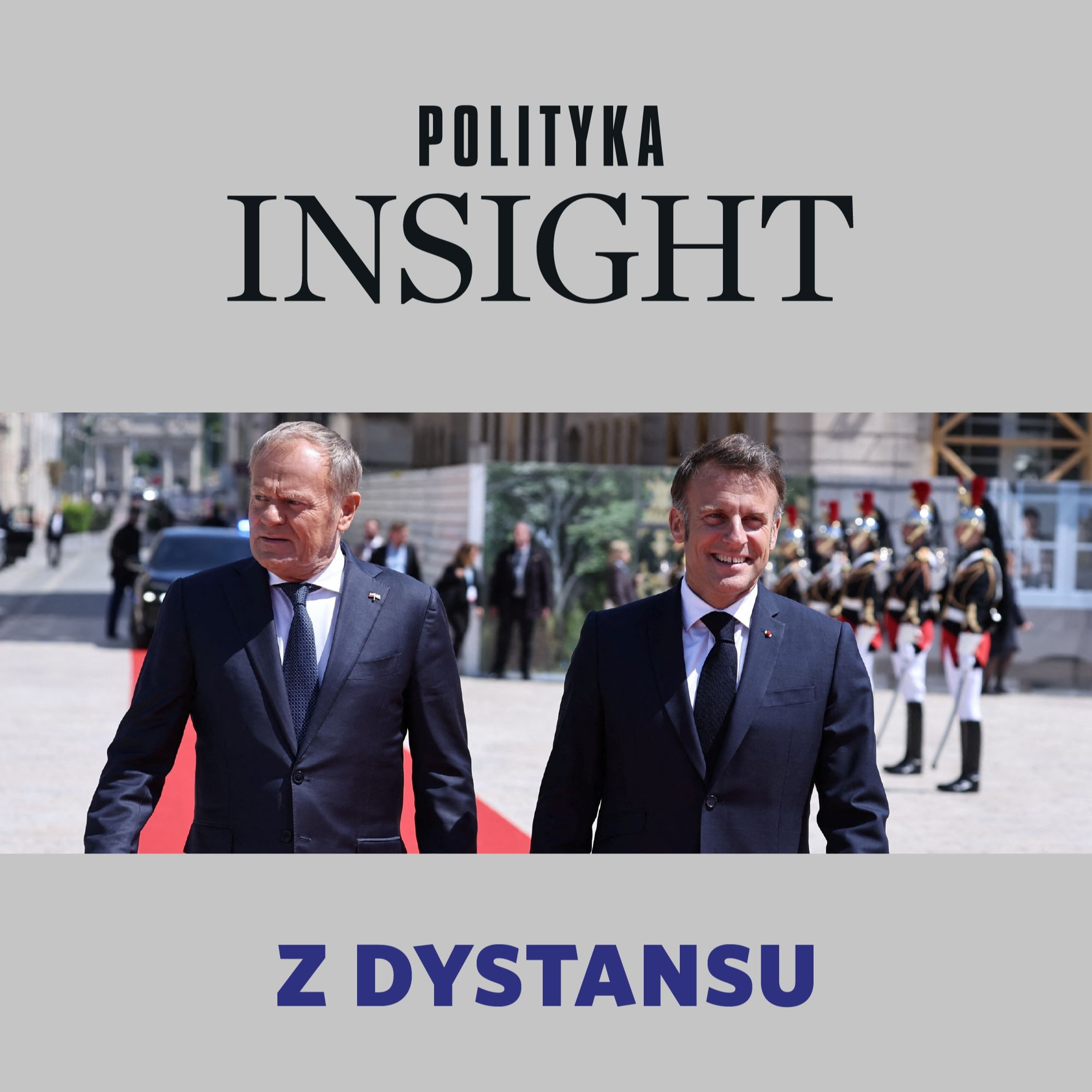 Traktaty, defilady i sojusze | Z dystansu