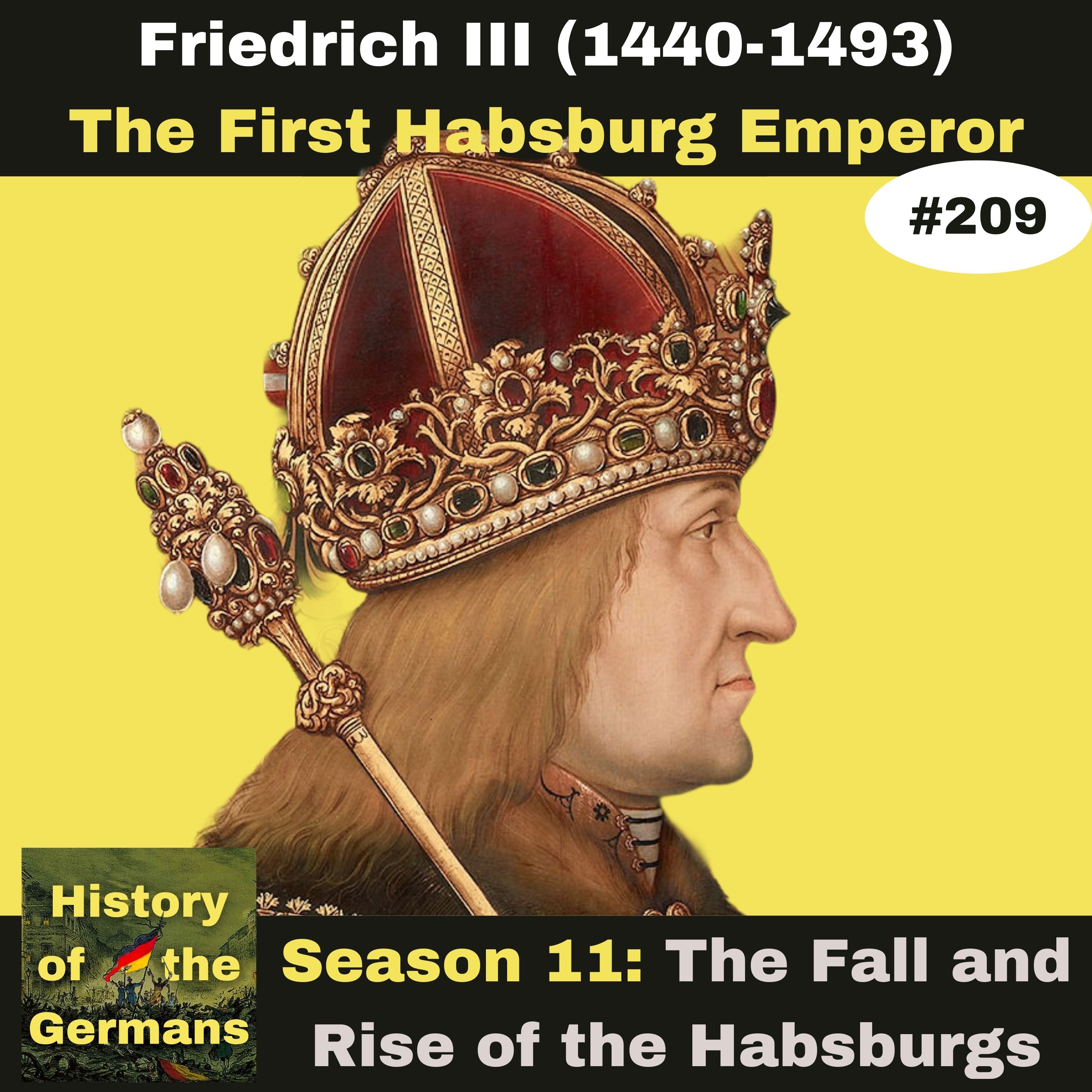Ep. 209 – The First Habsburg Emperor