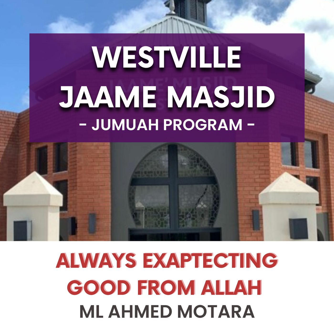 230707_Always exaptecting good from Allah by ML Ahmed Motara