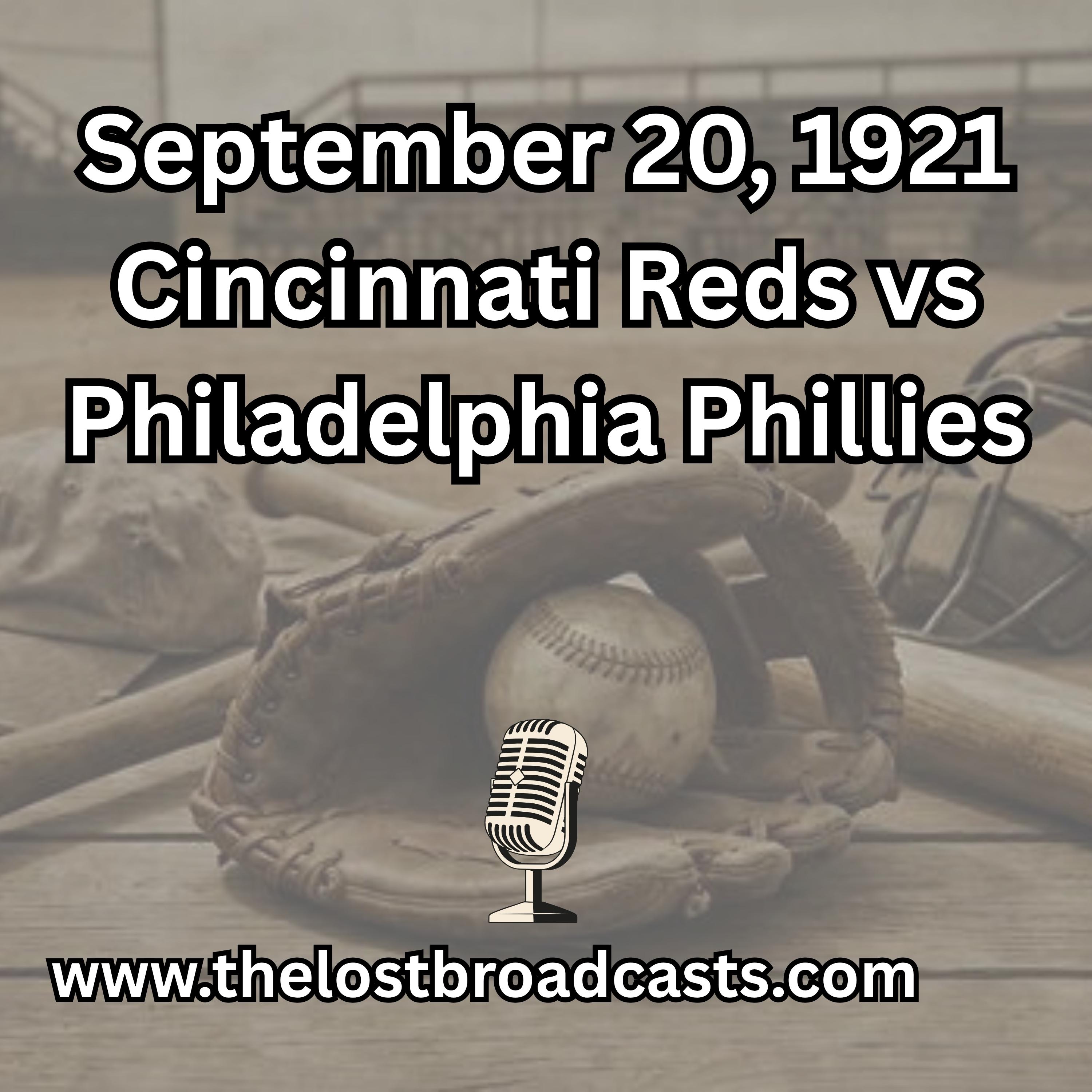September 22, 1921 Cincinnati Reds vs Philadelphia Phillies