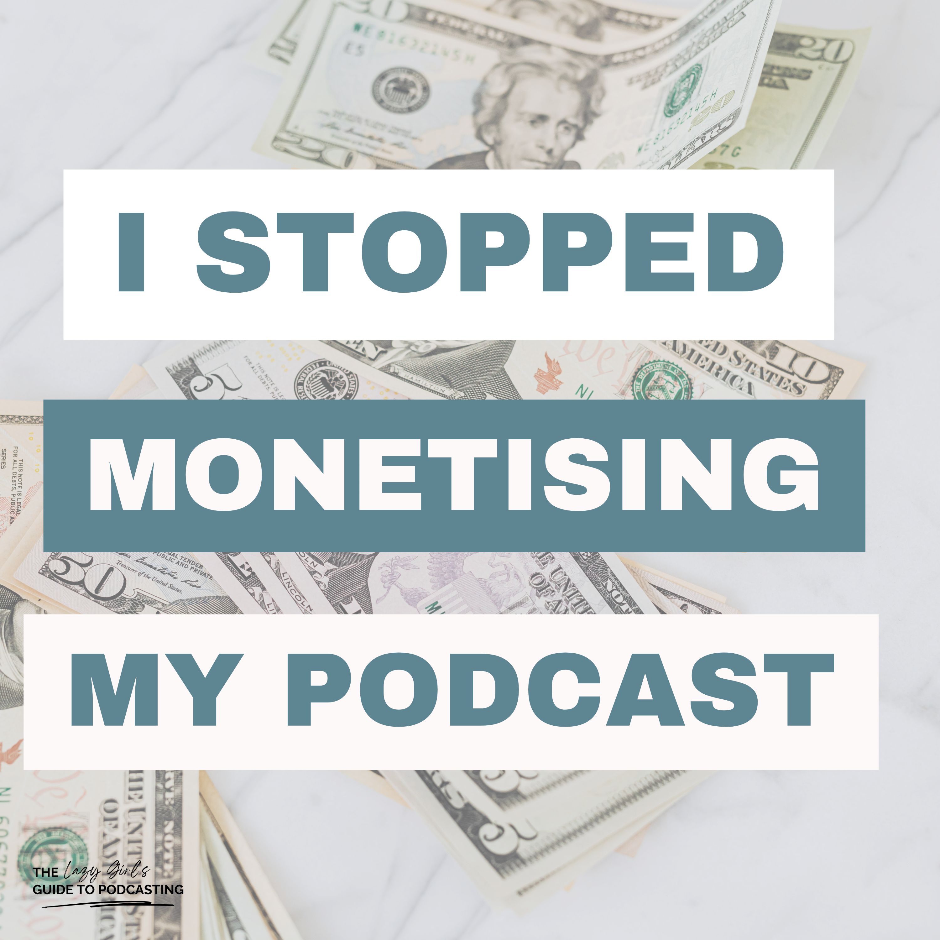 Ep 113: 5 Reasons Why You Don’t Need to Monetise Your Podcast