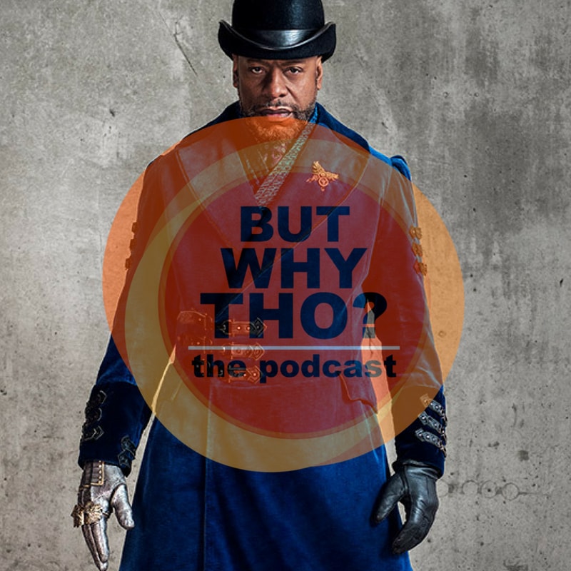 Artwork for podcast But Why Tho?