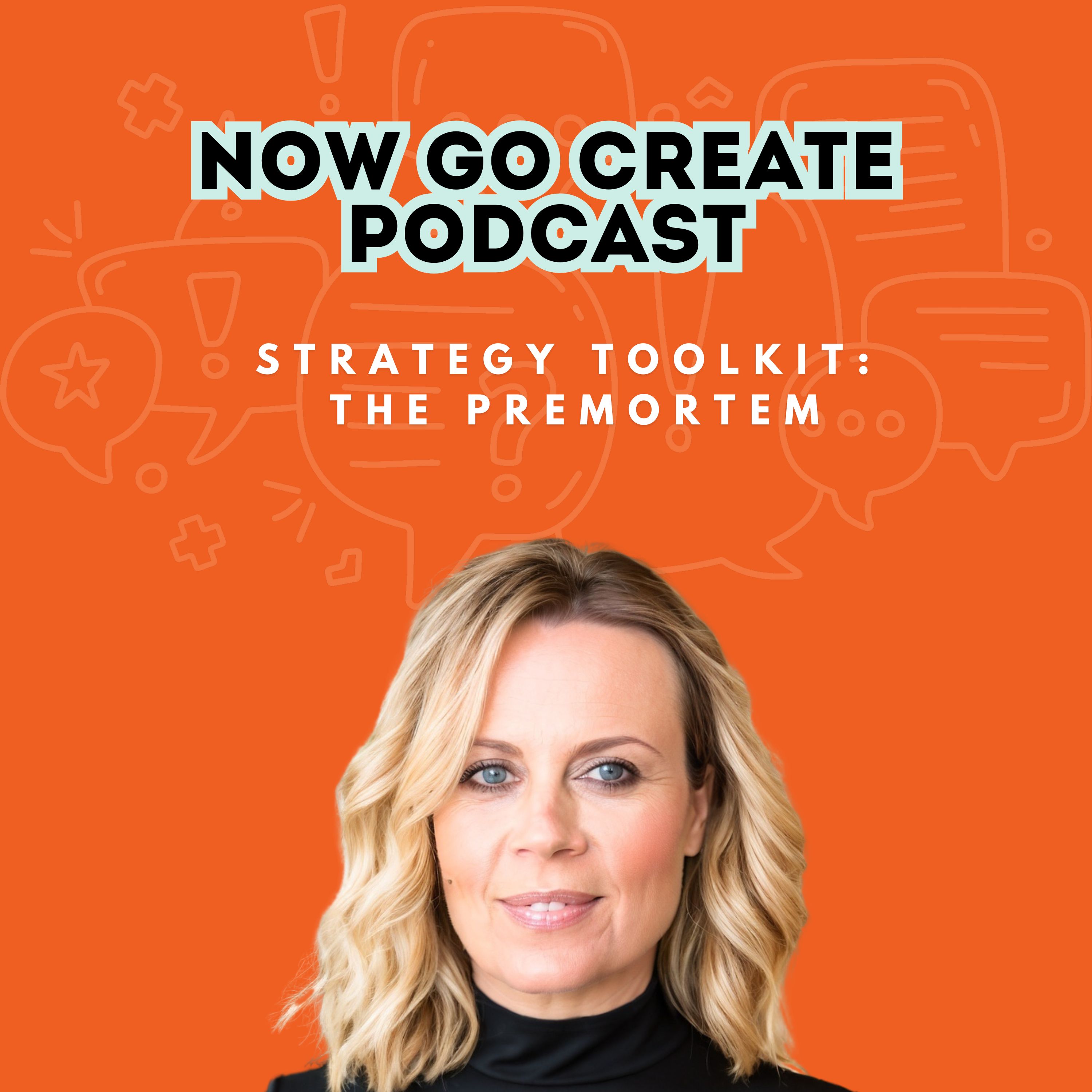 Ep 40: Strategy Toolkit: The Premortem