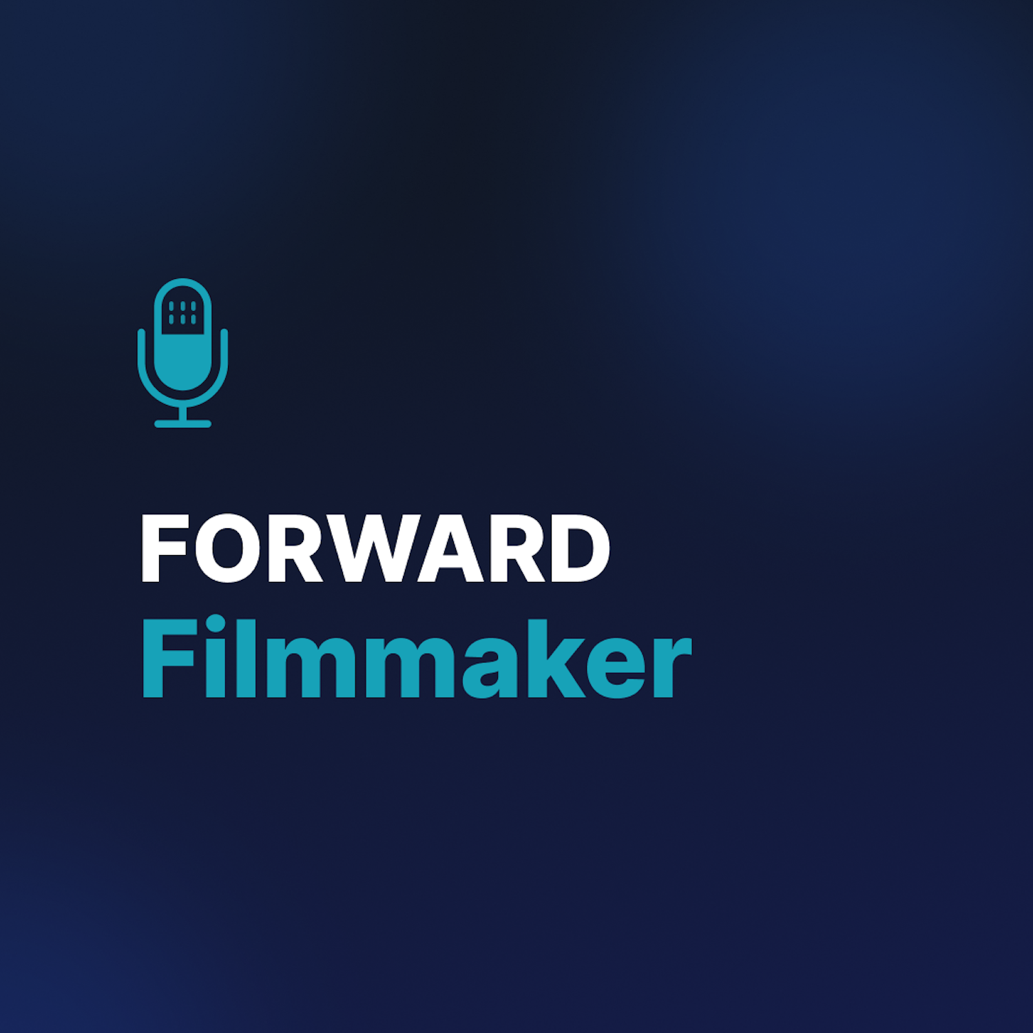 Artwork for podcast Forward Filmmaker
