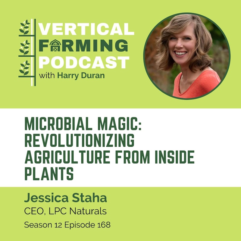 Artwork for podcast Vertical Farming Podcast - Conversations with CEOs, Founders & Leaders in AgTech & CEA