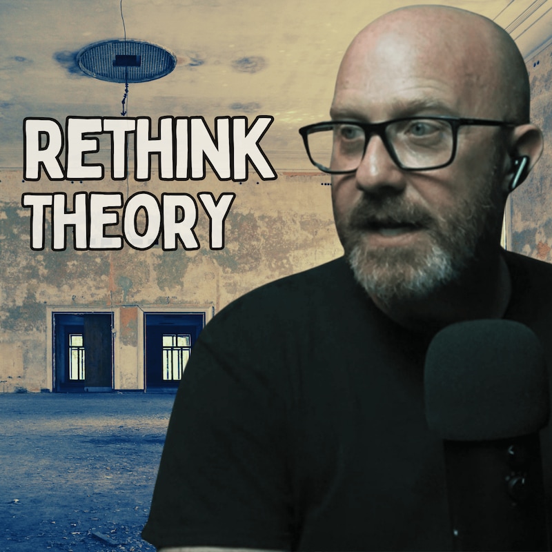 Artwork for podcast Rethink Theory