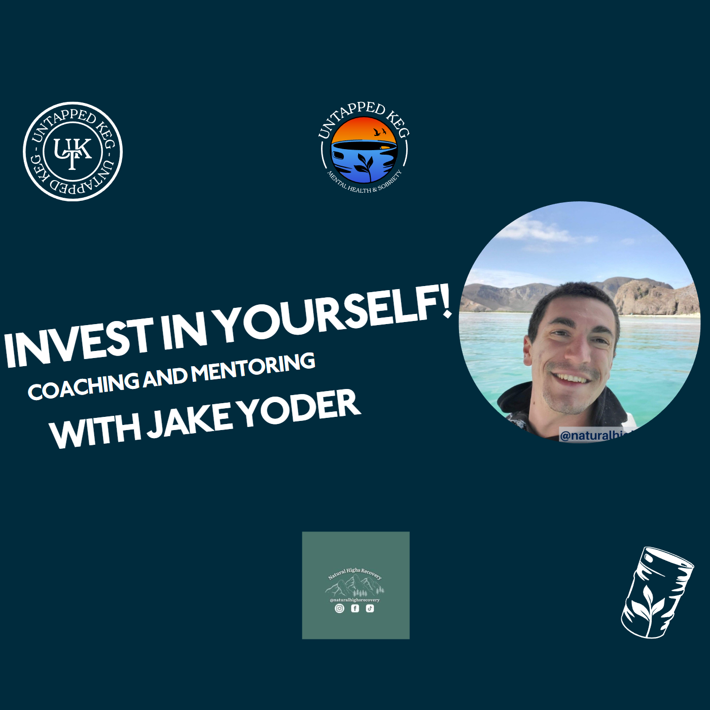 Investing In Yourself! The Benefits of Coaching and Mentorship with Jake Yoder Untapped Keg Ep 133