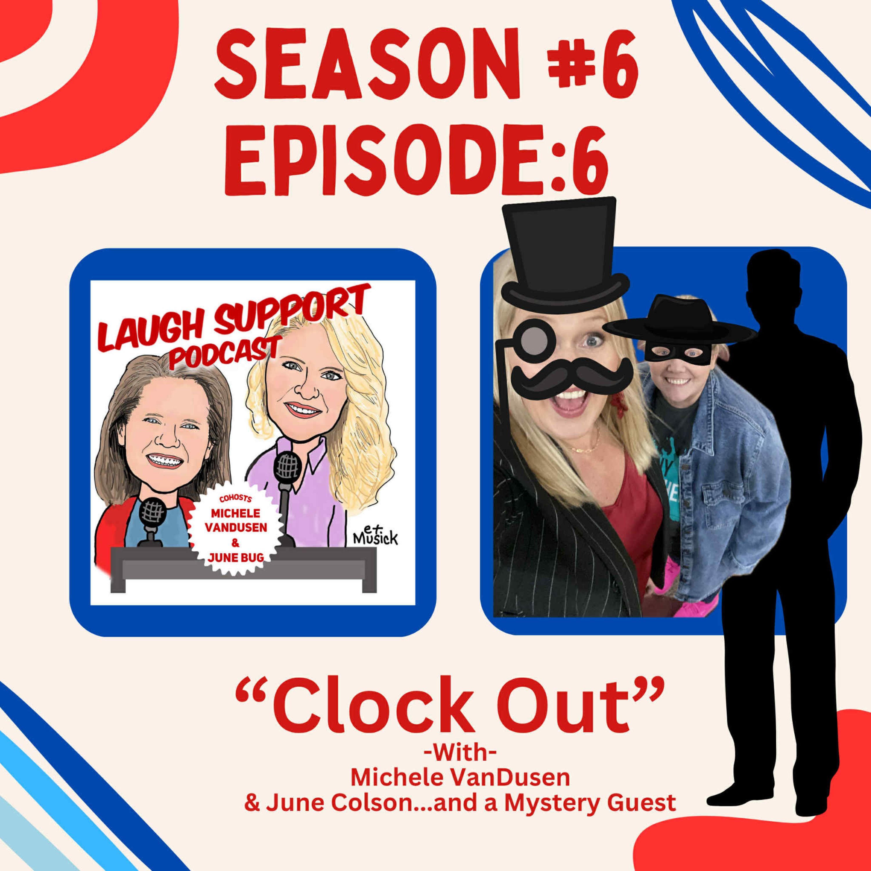 Season 6 Episode 6: "Clock Out" episode artwork